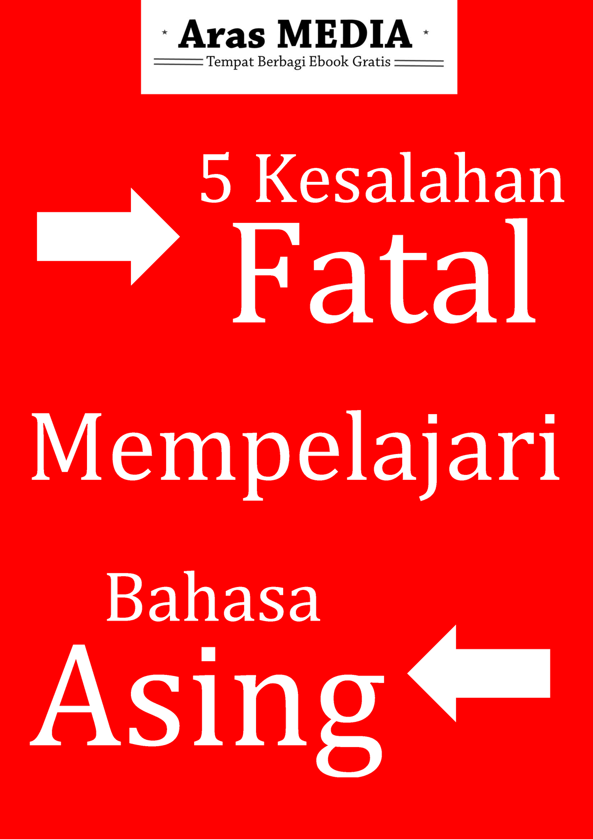 Ebook 5 Kesalahan Fatal Aras Media - Fatal Asing 5 Kesalahan ...