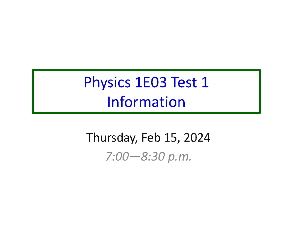 Phys1E03Test1-W2024-Information - Physics 1E03 Test 1 Information ...