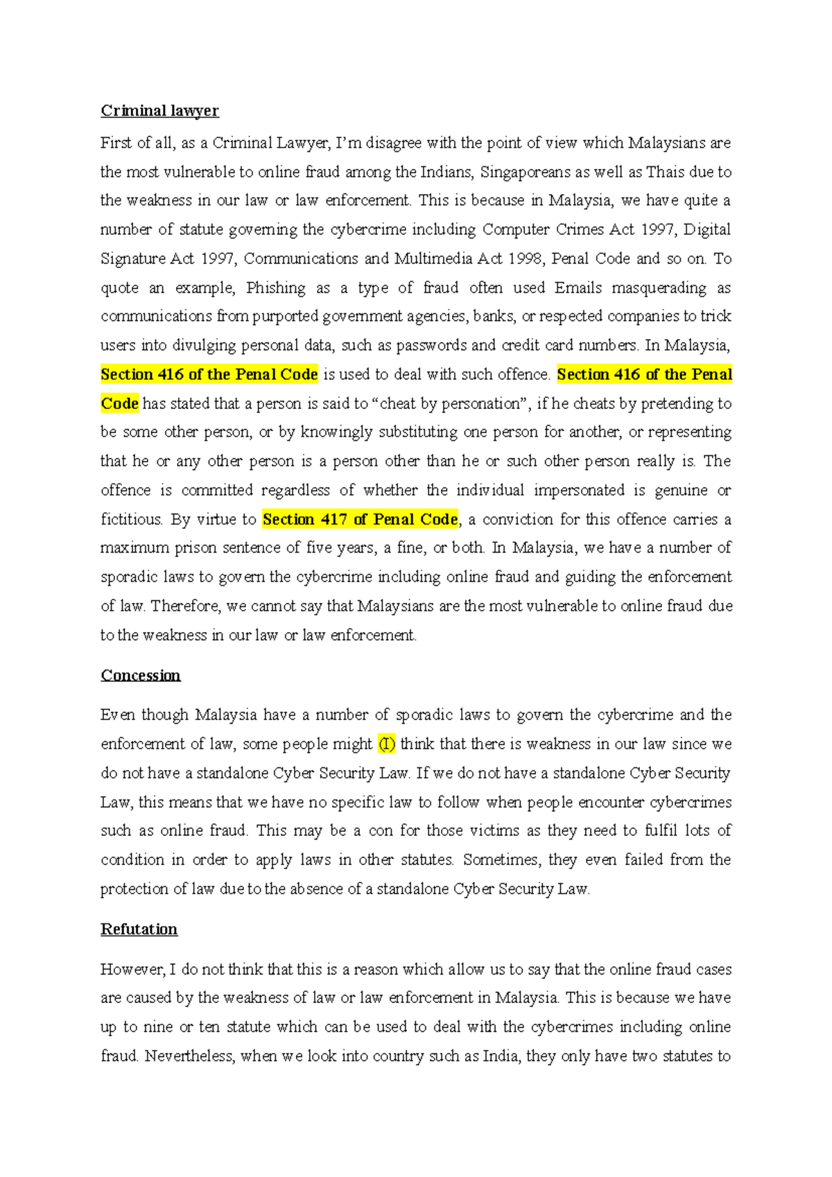Criminal lawyer This is because in Malaysia, we have quite a number