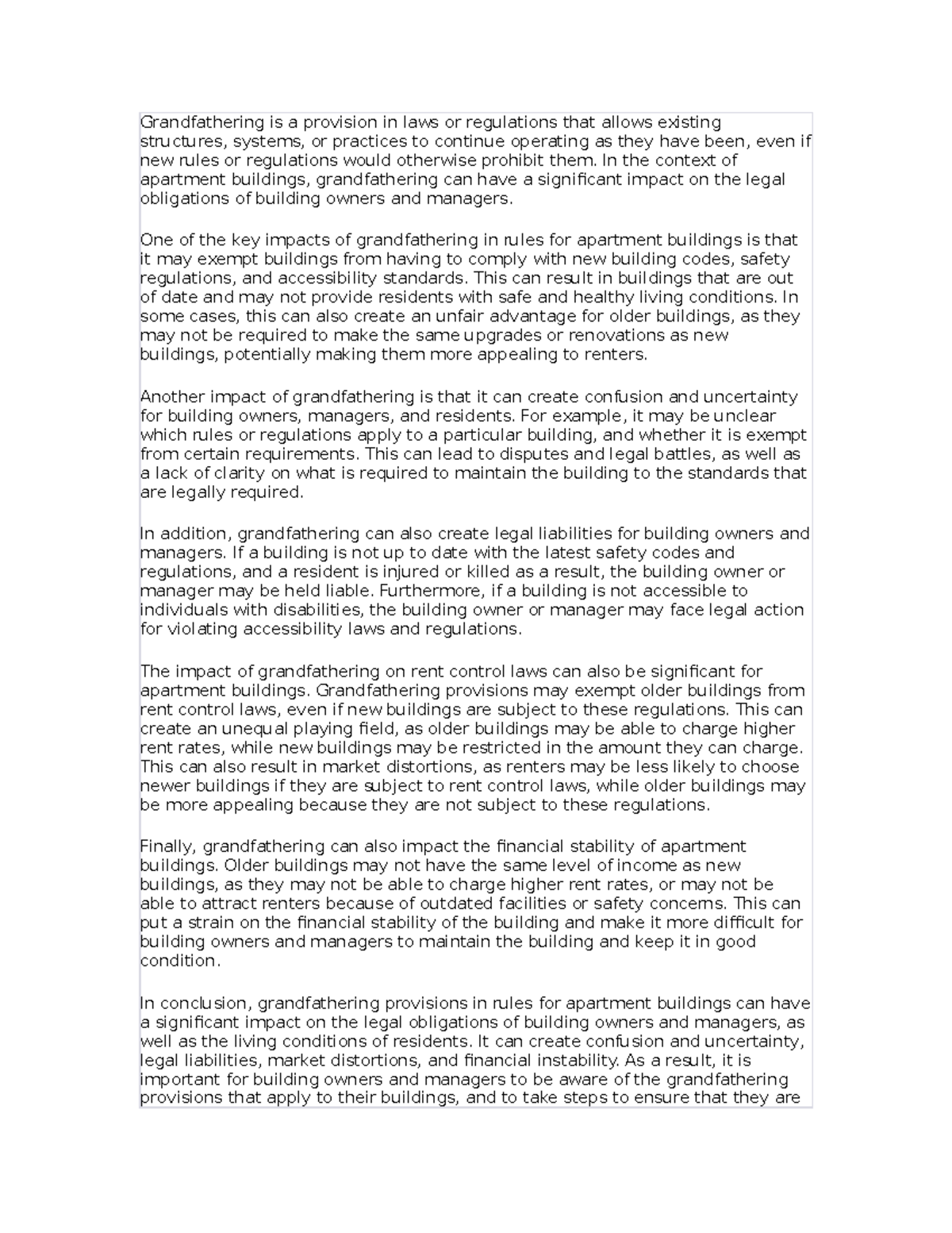 Grandfathering is a provision in laws or regulations that allows existing structures In the