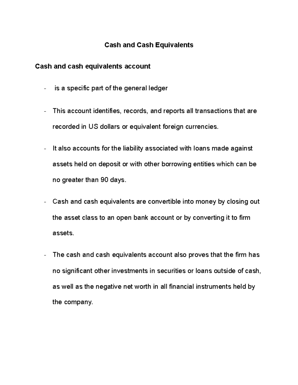 Cash and Cash Equivalents It also accounts for the liability