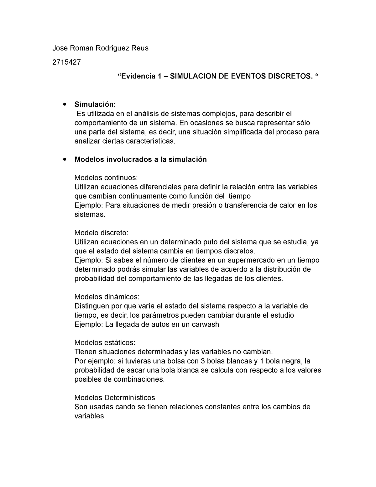 EV 1 Simulacion - Apuntes 1-5 - Jose Roman Rodriguez Reus 2715427  “Evidencia 1 – SIMULACION DE - Studocu
