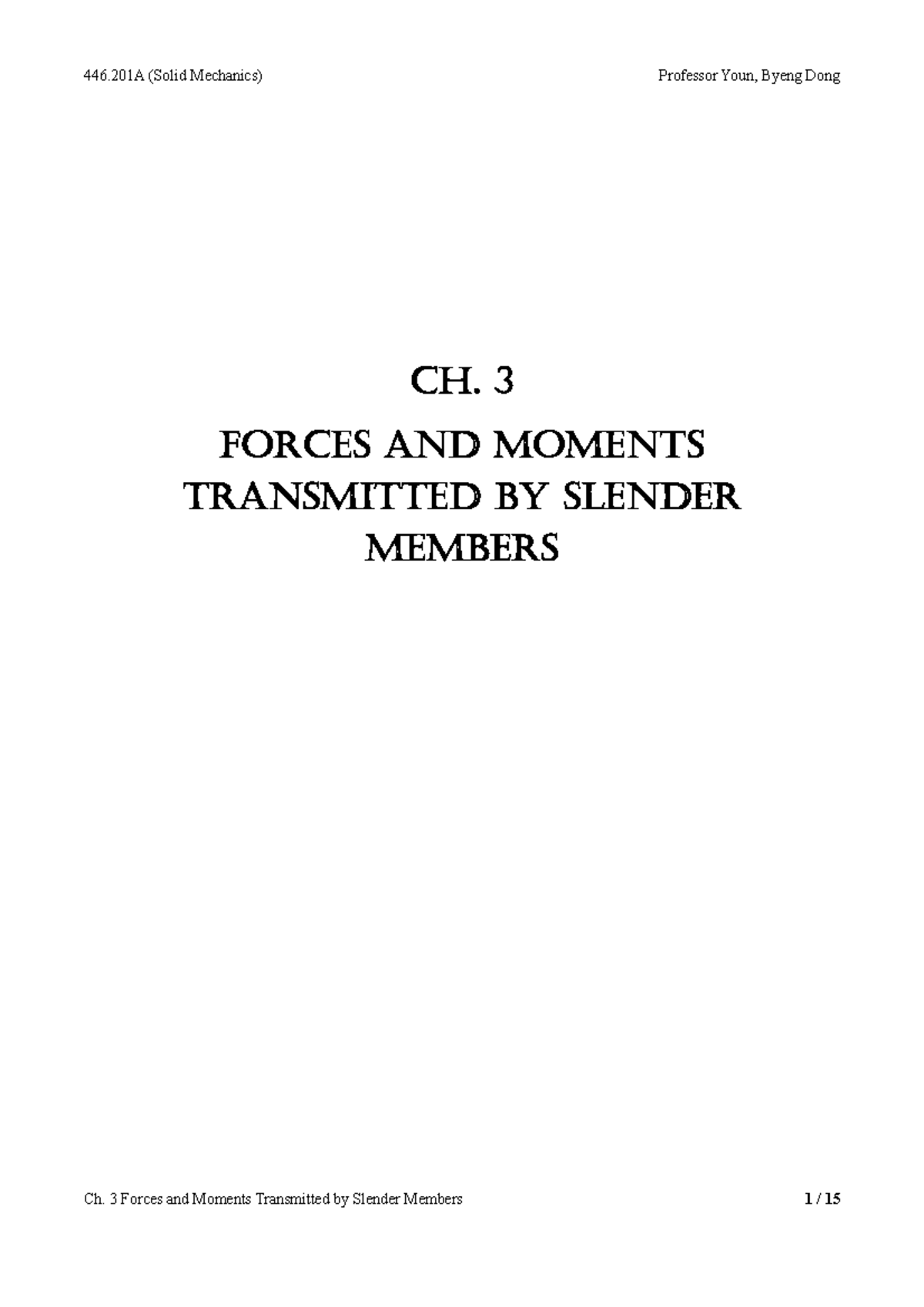 Chapter 3 - Solid mechanics 3 - CH. 3 FORCES AND MOMENTS TRANSMITTED BY ...