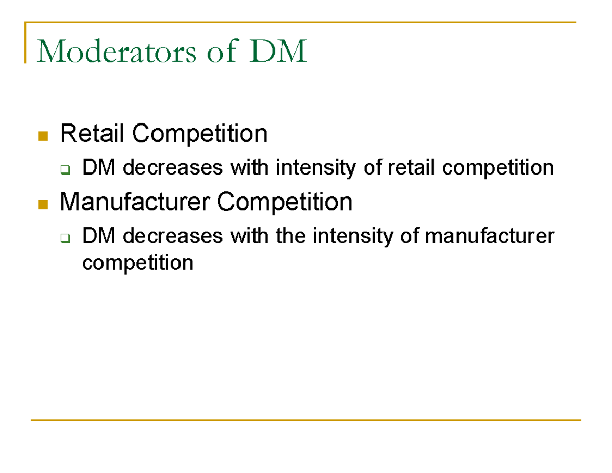 Distribution 2 - Moderators of DM Retail Competition DM decreases with ...