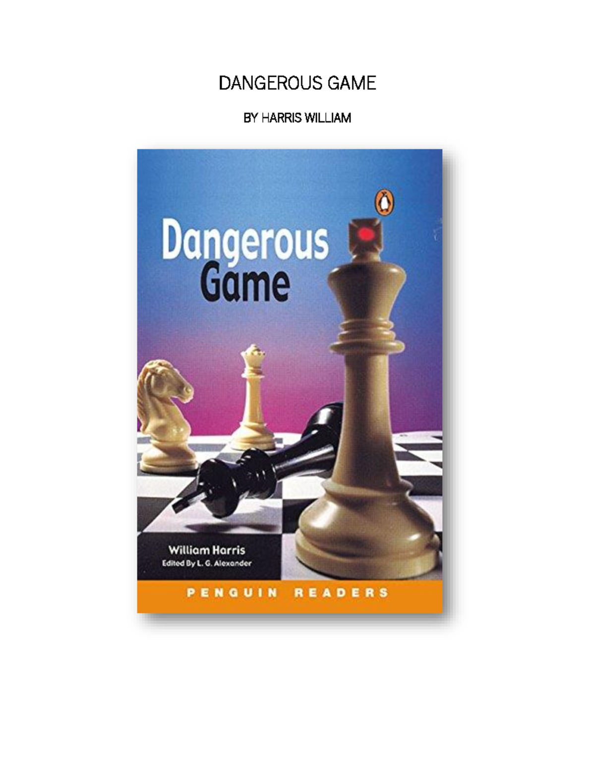 Dangerous GAME Se basa en un libro en el cual teníamos que analizar