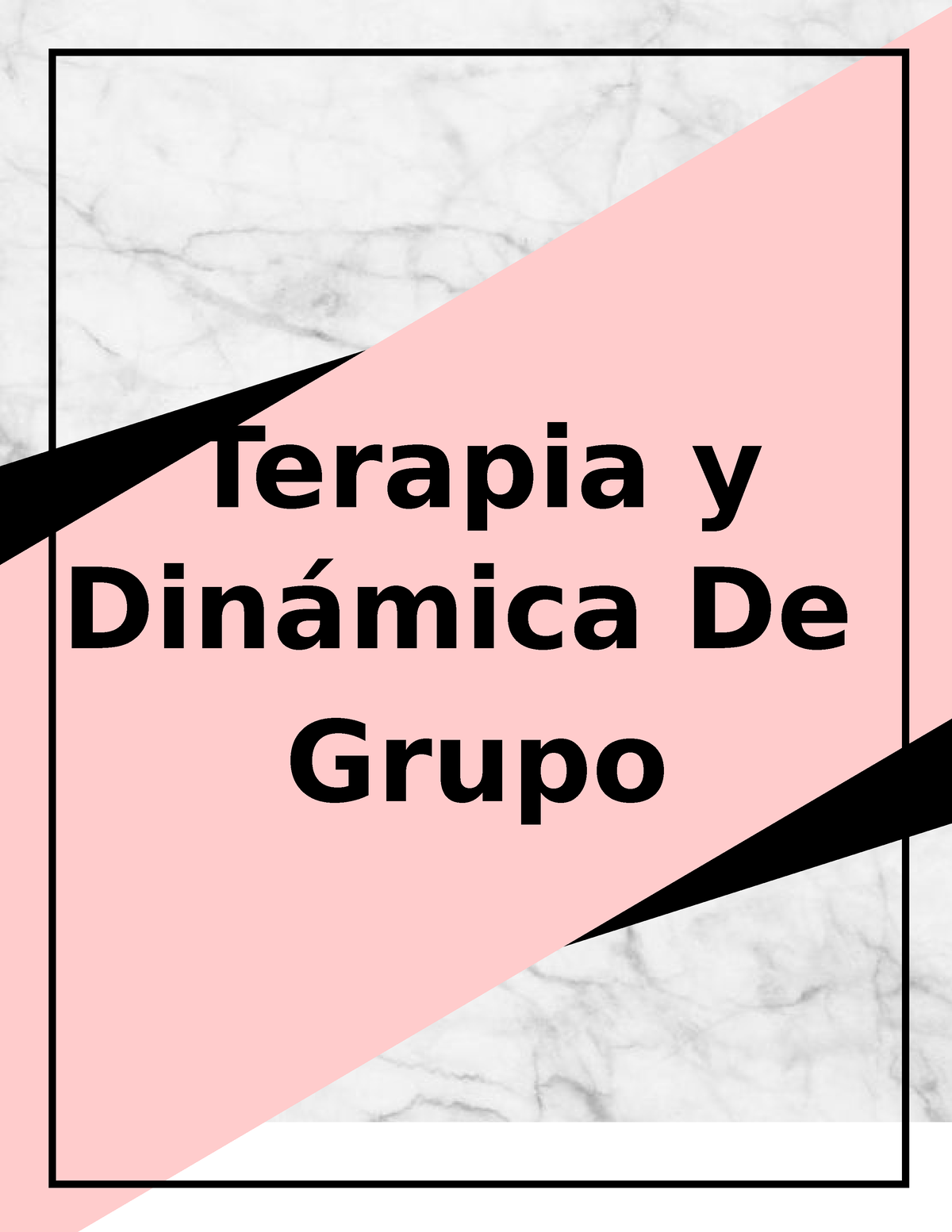 Terapia Y Dinamica De Grupo Trabajo Final Terapia Y Dinámica De Grupo Universidad Abierta Para 5326