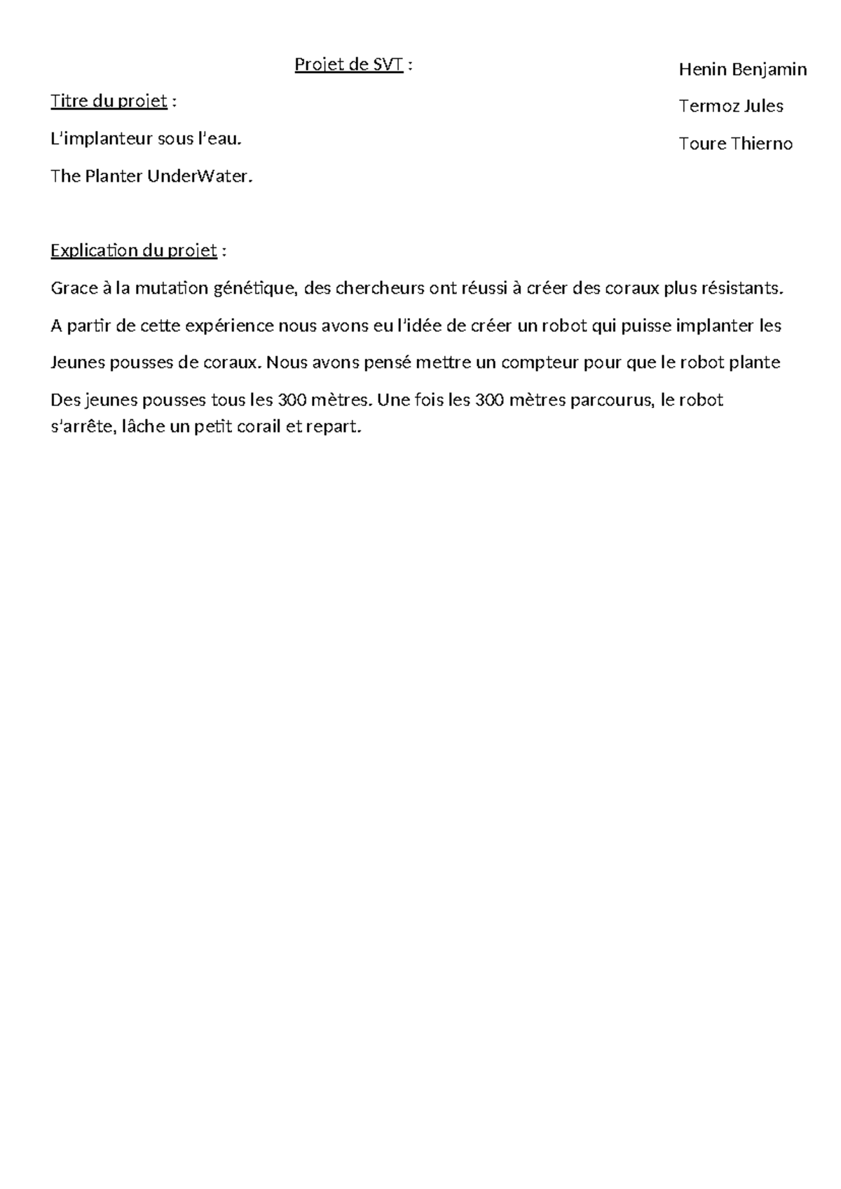Projet de SVT - The Planter UnderWater. Explication du projet : Grace à ...