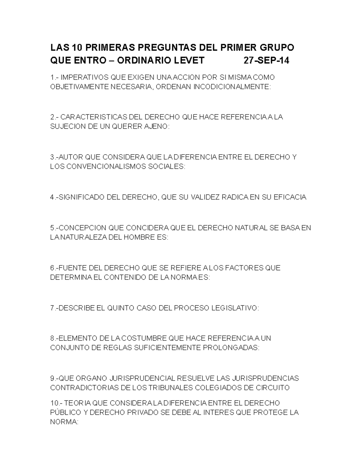 LAS 10 Primeras Preguntas DEL Primer Grupo QUE Entro LAS 10 PRIMERAS