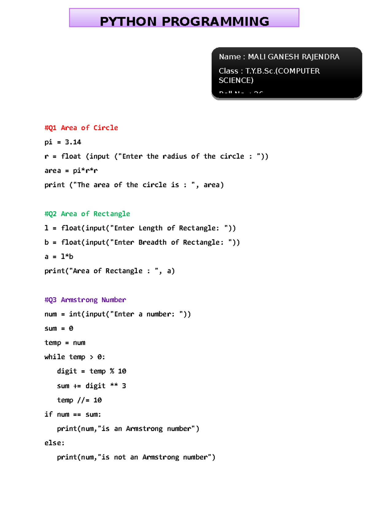 Pythonprograms - none - #Q1 Area of Circle pi = 3. r = float (input ...