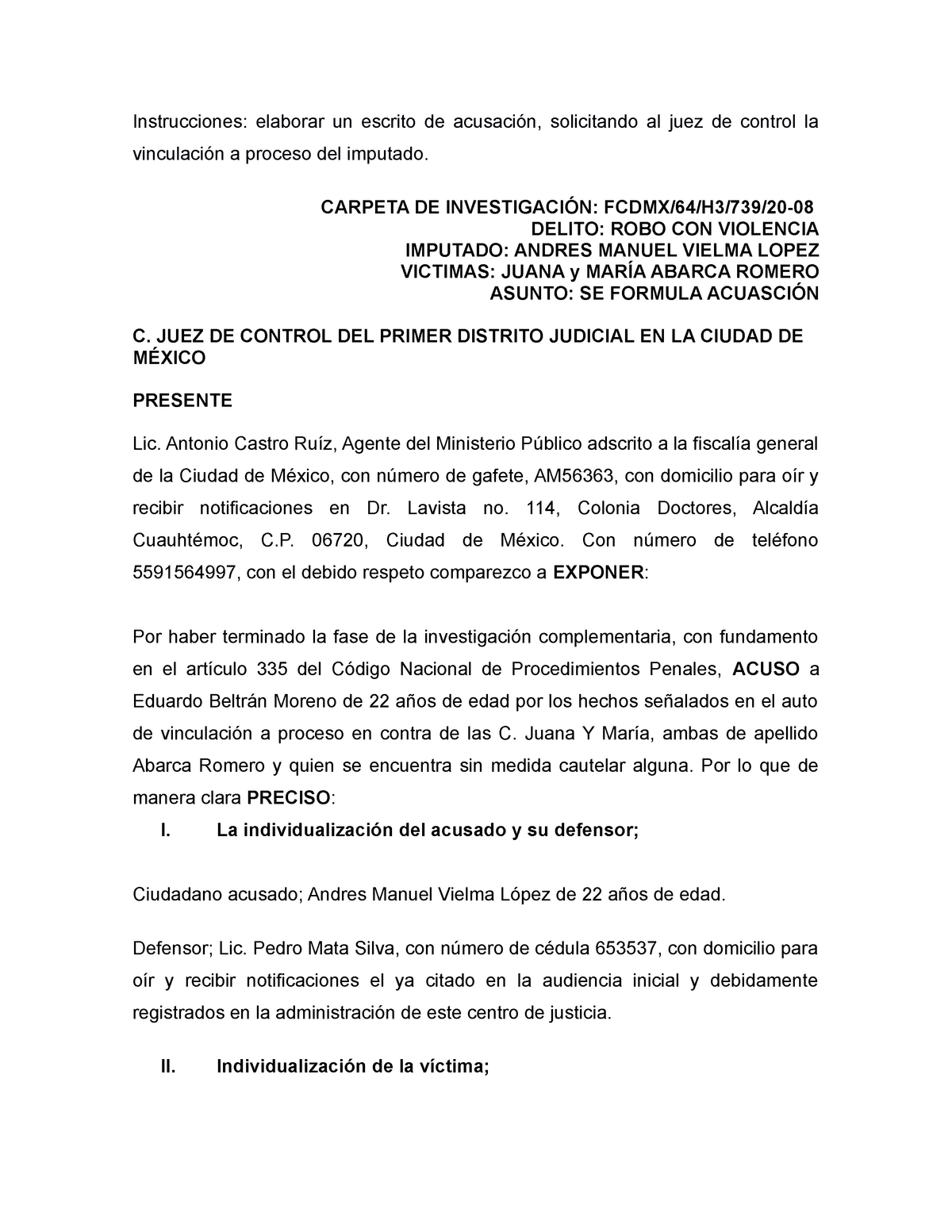 Escrito de acusación - Instrucciones: elaborar un escrito de acusación,  solicitando al juez de - Studocu