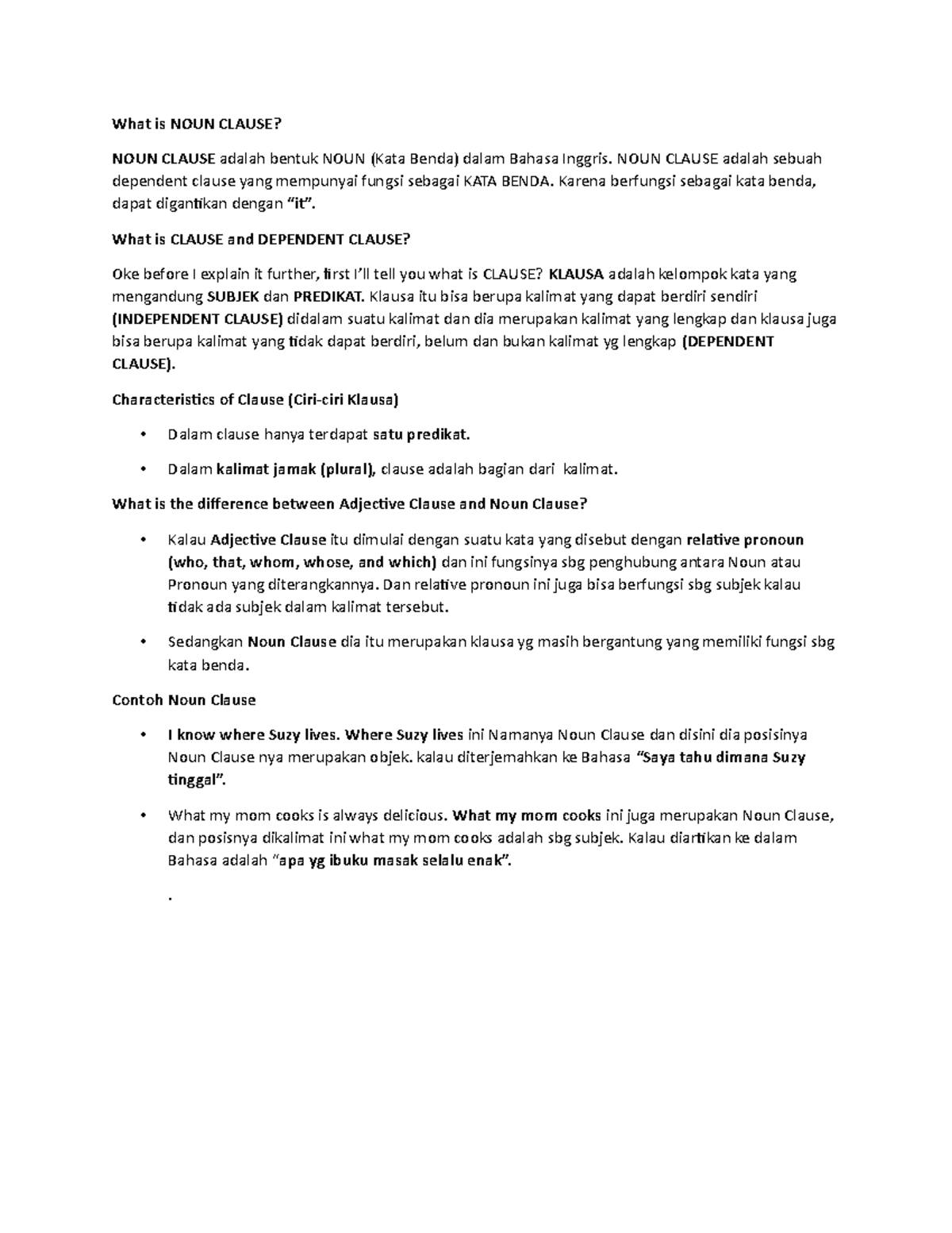 Definisi Noun Clause What is NOUN CLAUSE? NOUN CLAUSE adalah bentuk
