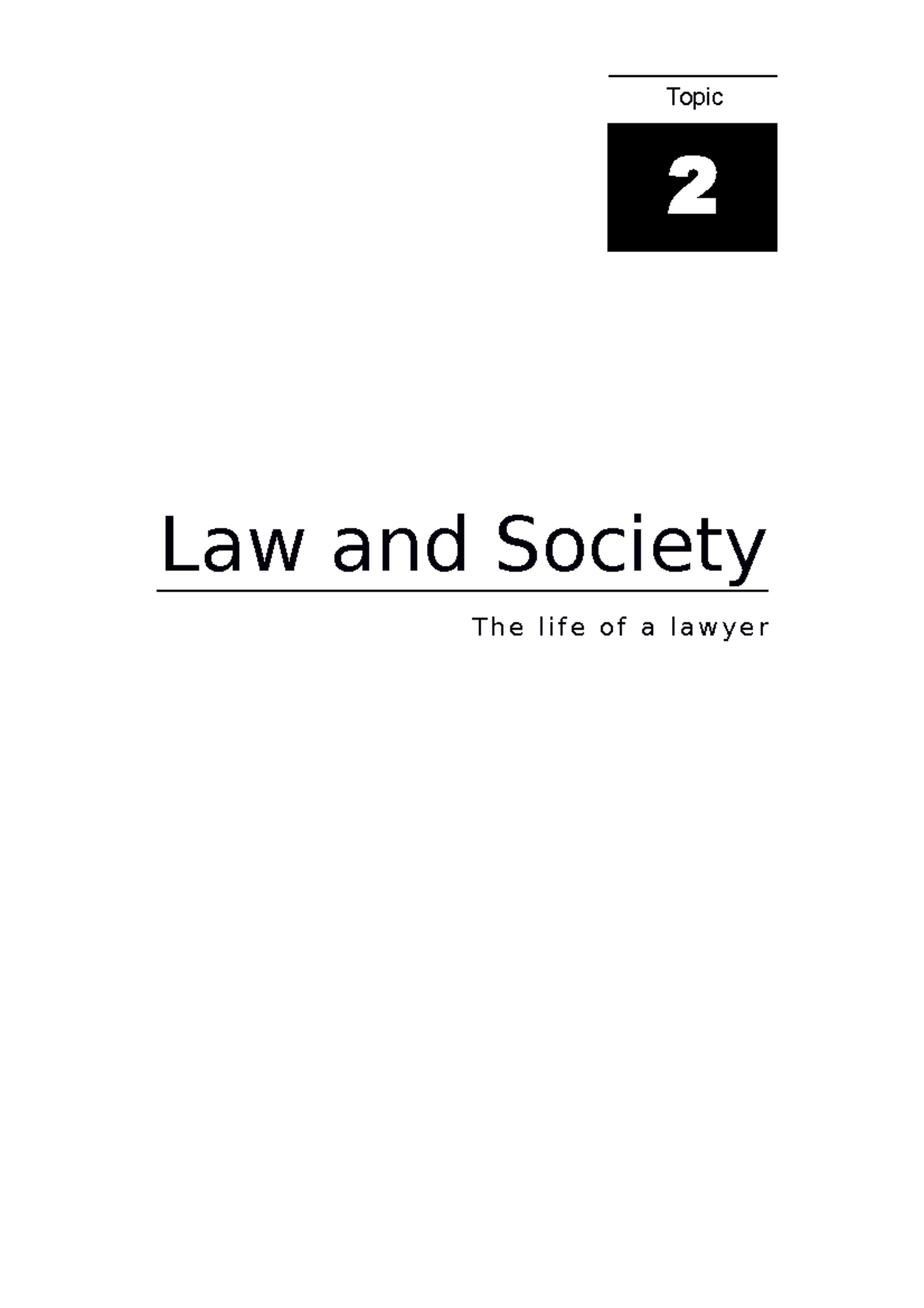 topic-guide-2-2018-notes-law-and-society-t-h-e-l-i-f-e-o-f-a-l-a-w