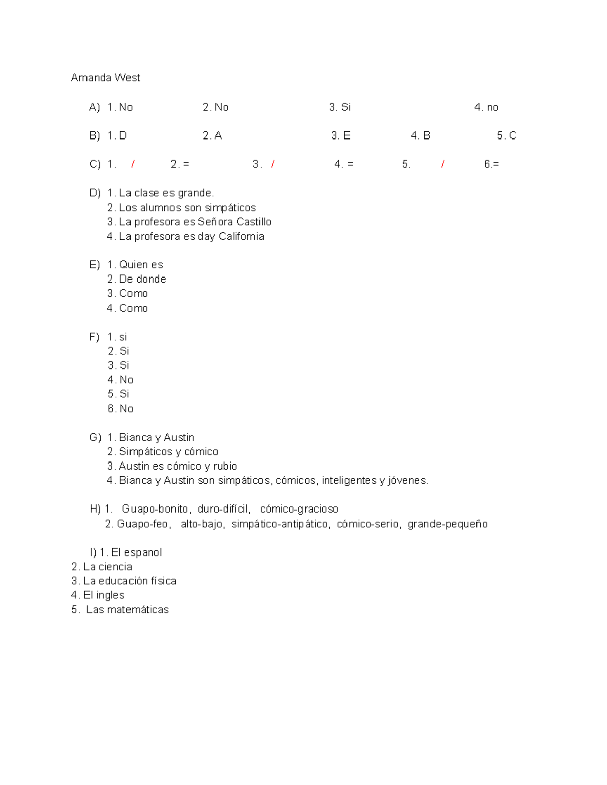 Spanish vocab - Amanda West A) 1. No 2. No 3. Si 4. no B) 1. D 2. A 3 ...