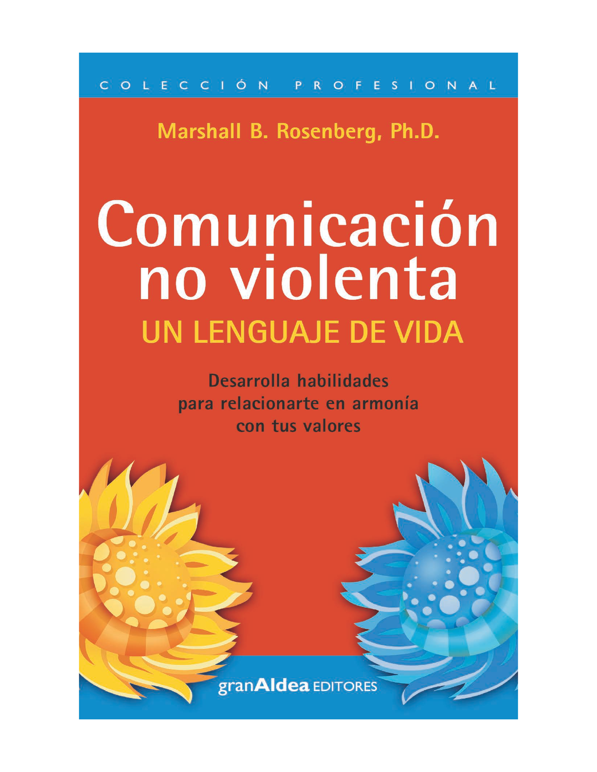 Comunicacion No Violenta Rosenberg - Comunicación No Violenta UN ...