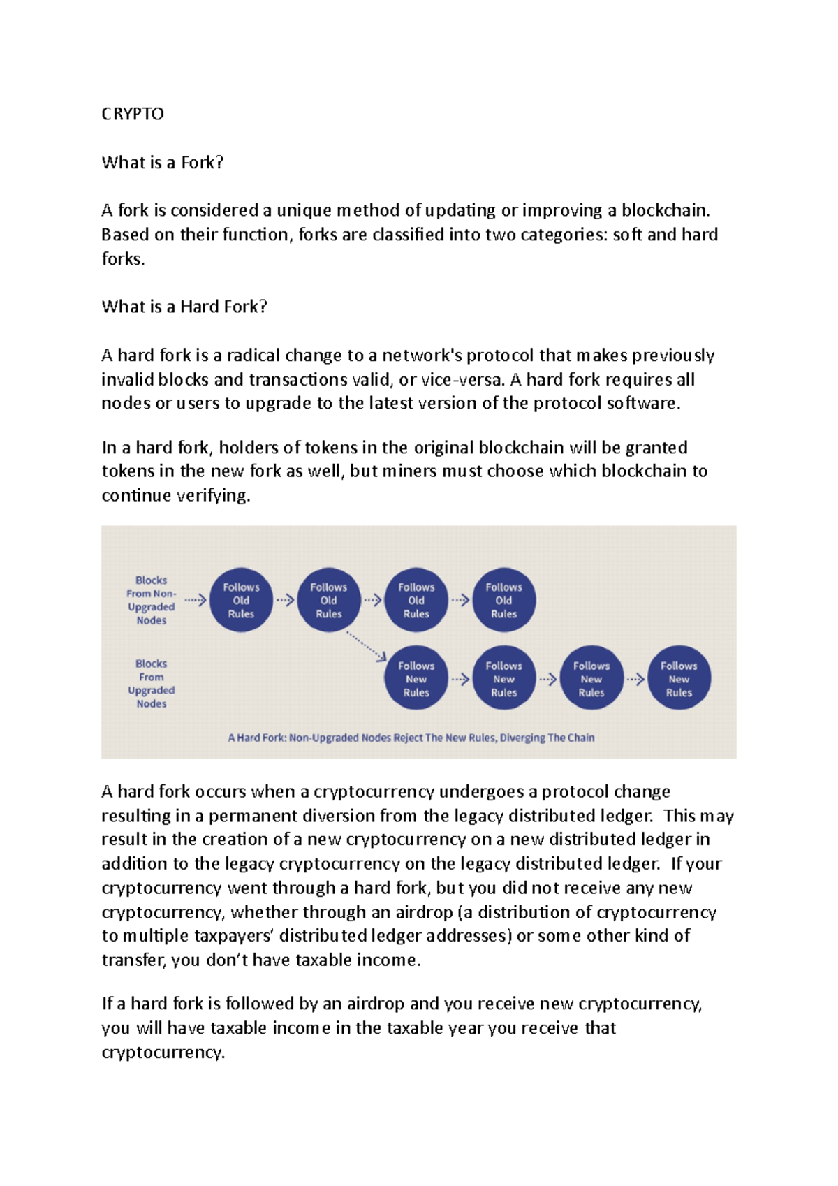 Crypto - CRYPTO What is a Fork? A fork is considered a unique method of ...
