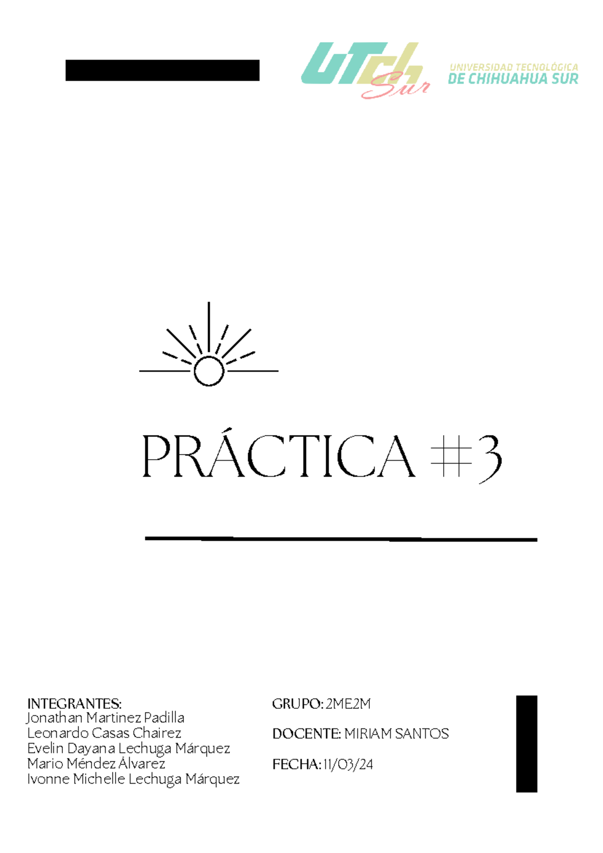 Practicas 3 merged - PRÁCTICA INTEGRANTES: Jonathan Martinez Padilla ...