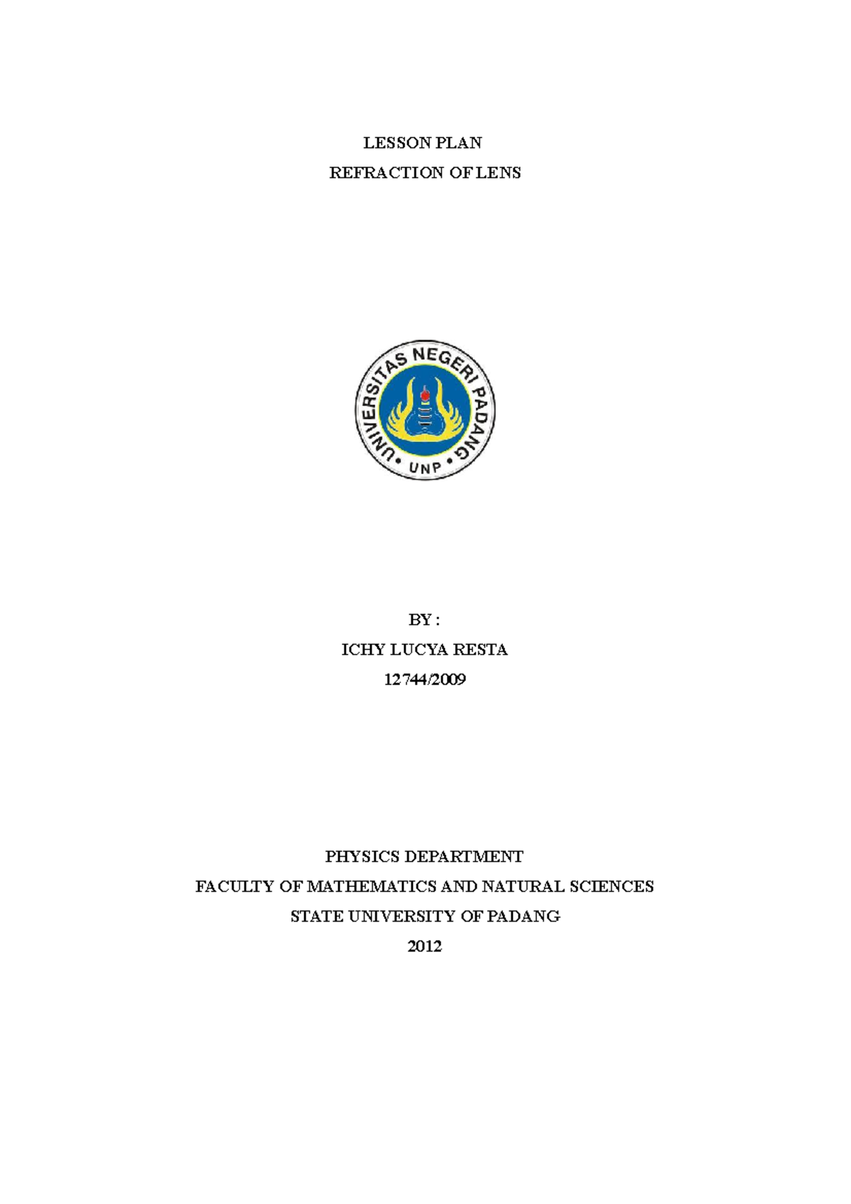 Lessonplanlens For educational purposes LESSON PLAN REFRACTION OF LENS BY ICHY LUCYA