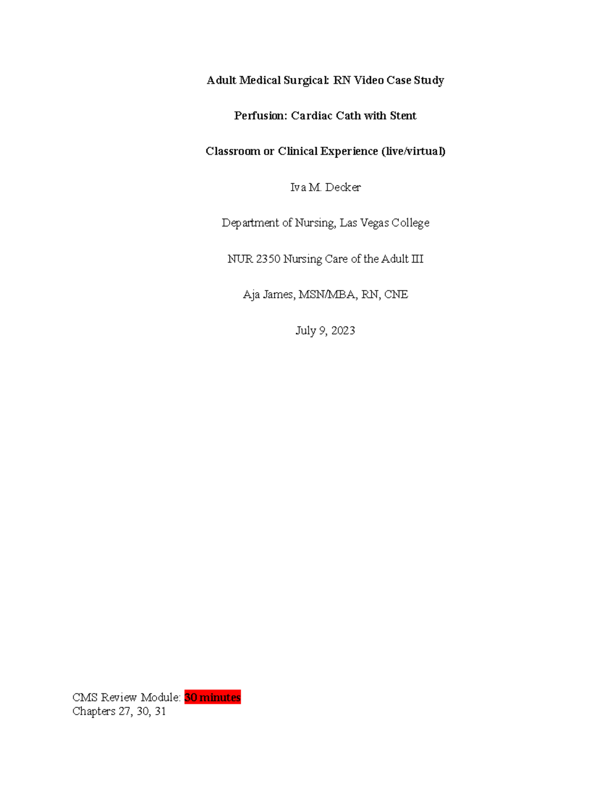 A3 cardiac cath and stent Adult Medical Surgical RN Video Case Study