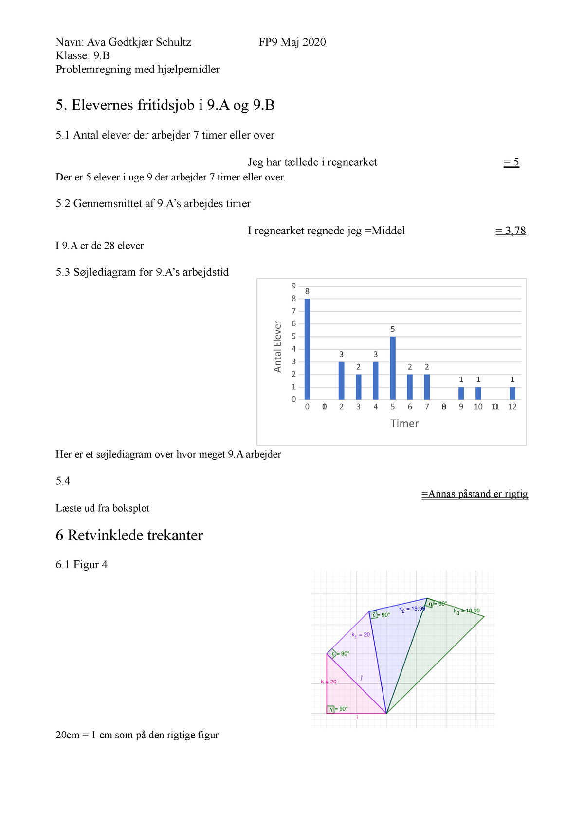 Problemregning Fp9 2020 Maj - Navn: Ava Godtkjær Schultz FP9 Maj 2020 ...