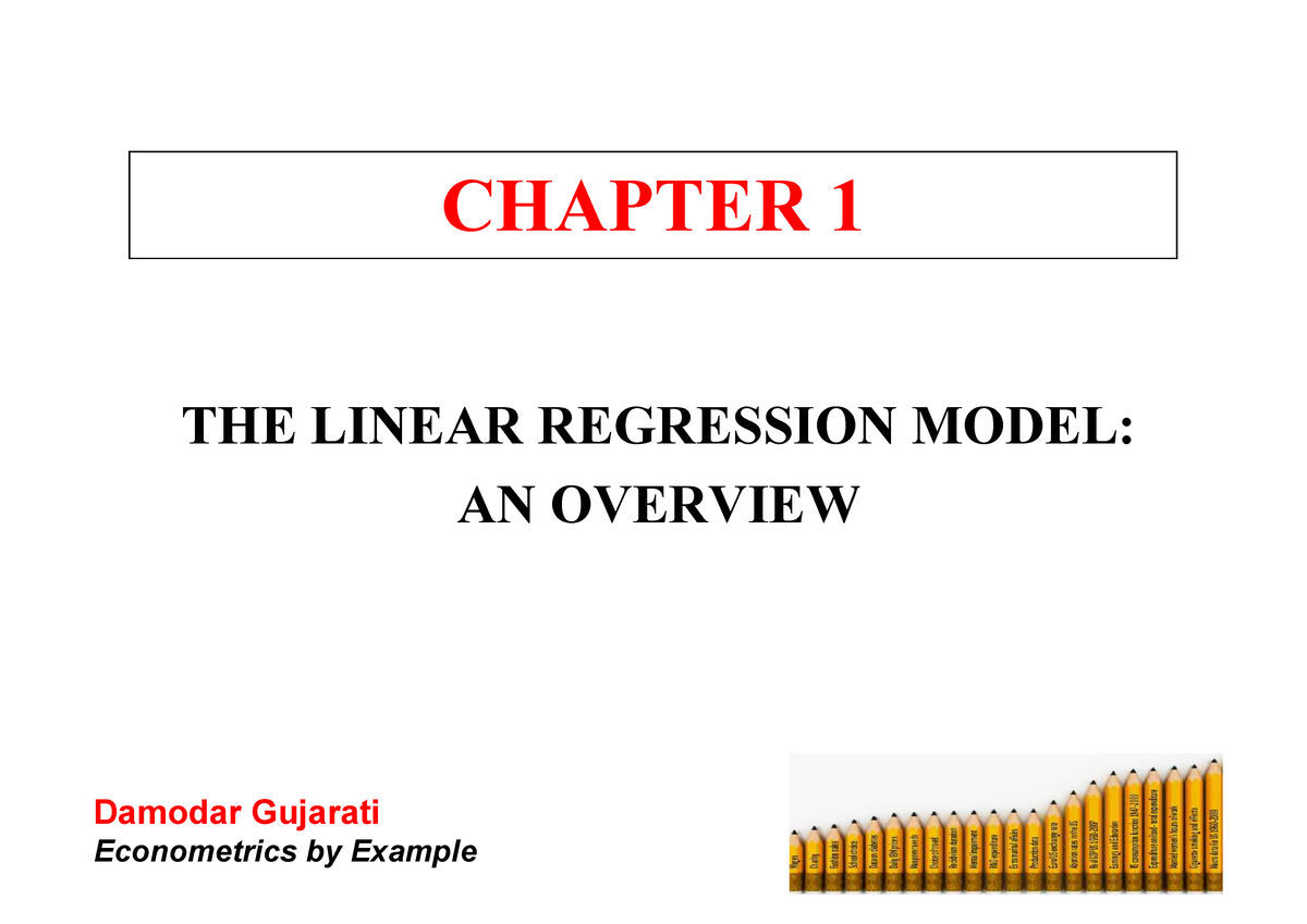 Econometrics Chp 1 Intro - Damodar Gujarati CHAPTER 1 THE LINEAR ...