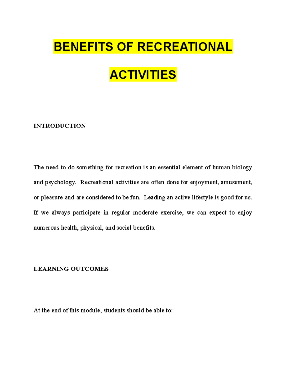 Benefits OF Recreational Activities BENEFITS OF RECREATIONAL ACTIVITIES INTRODUCTION The need