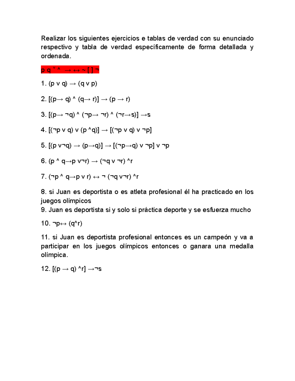 Ejercicios tablas de verdad Realizar los siguientes ejercicios e