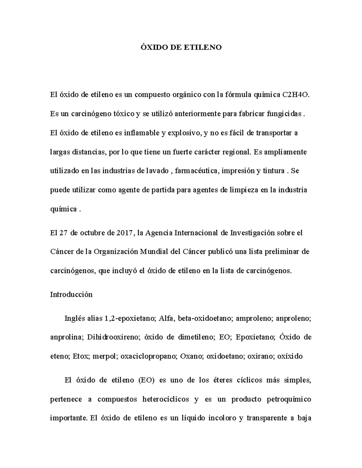 Óxido DE Etileno ÓXIDO DE ETILENO El óxido de etileno es un compuesto orgánico con la fórmula