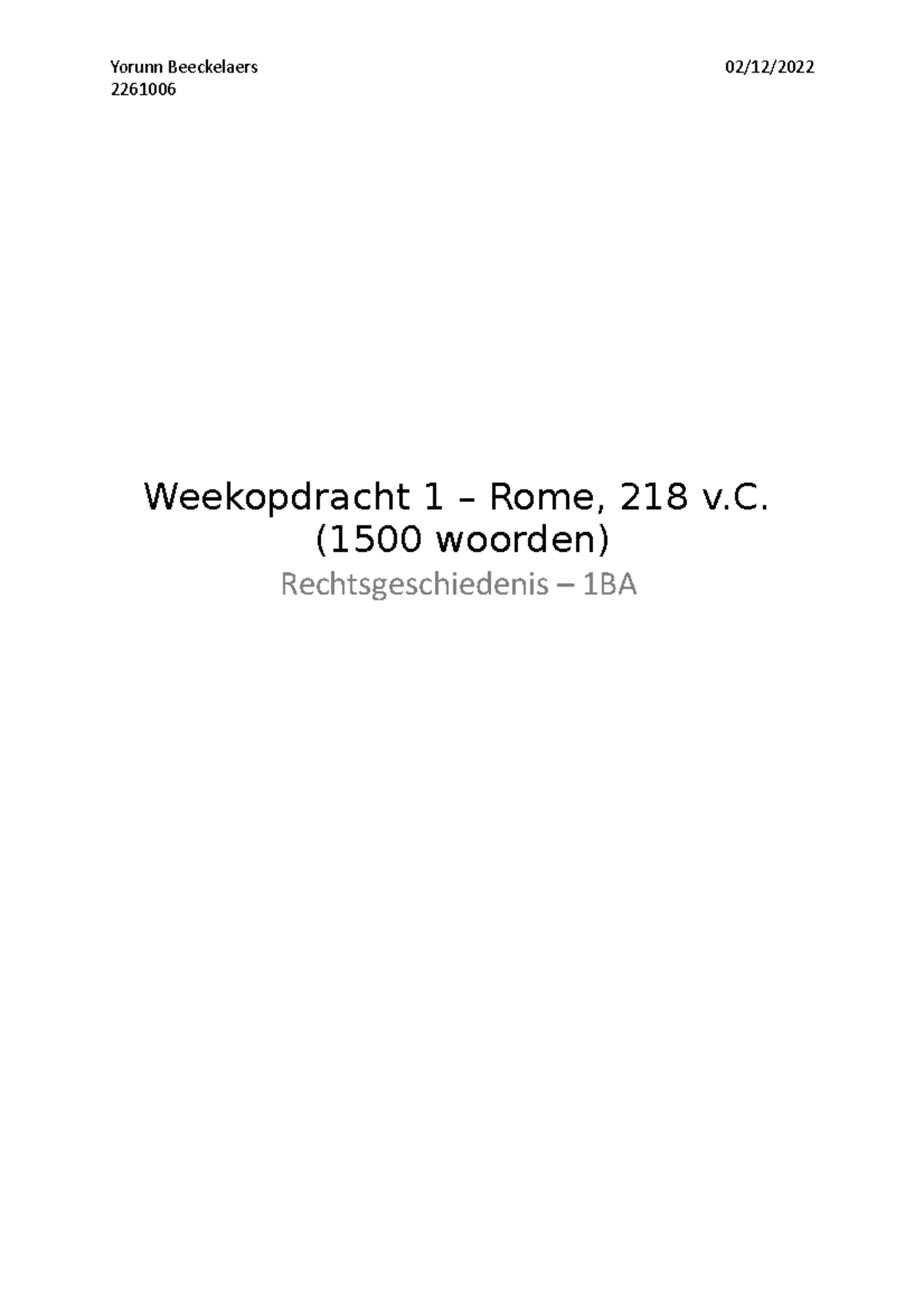 Weekopdracht 1 - ...... - 2261006 Weekopdracht 1 – Rome, 218 V. (1500 ...