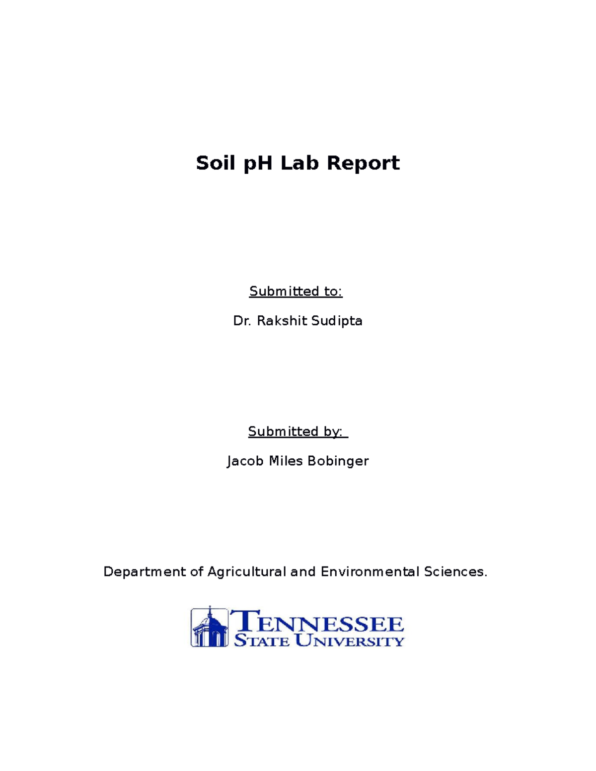 Bobinger p H Lab Report Soil pH Lab Report Submitted to Dr. Rakshit