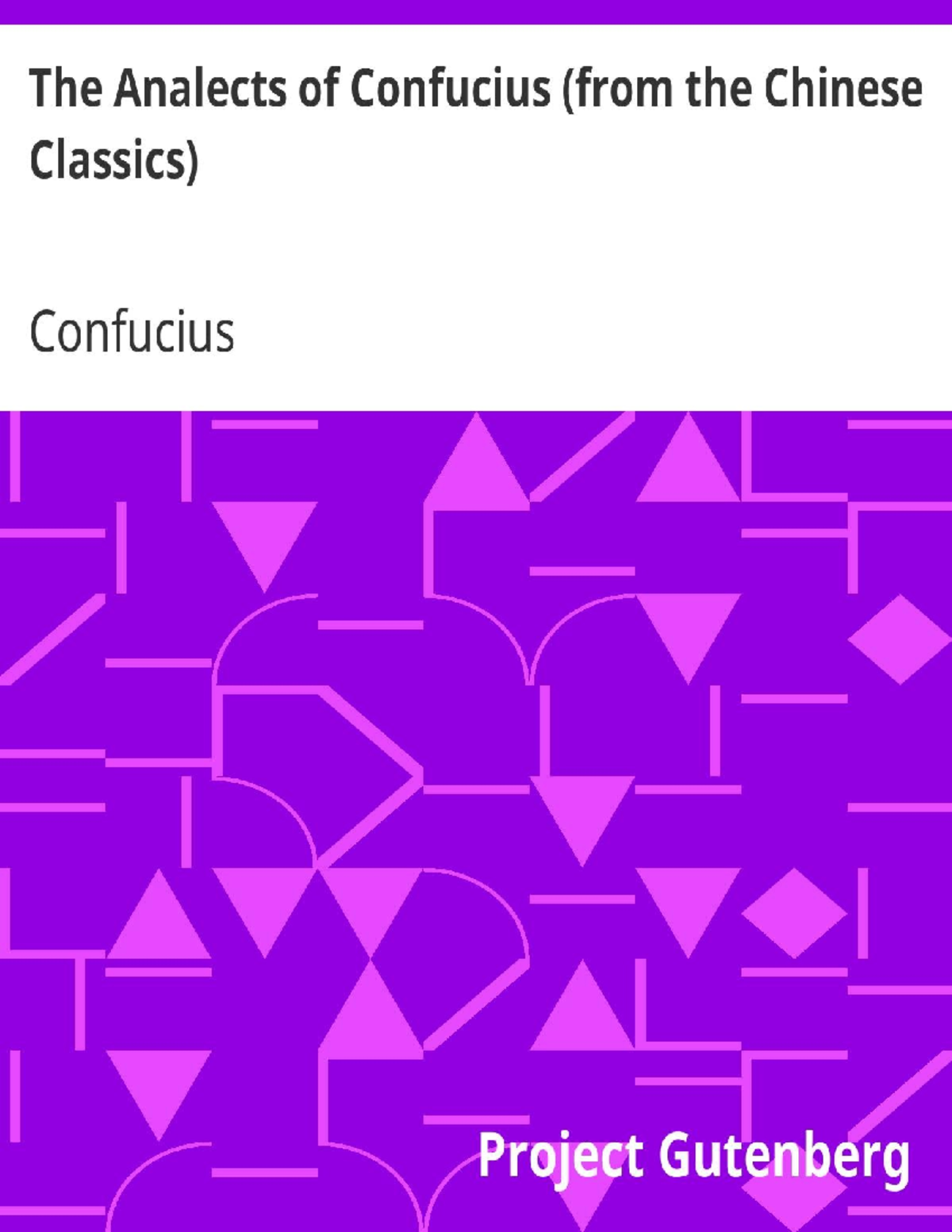 The Analects Of Confucius - Project Gutenberg Etext THE CHINESE ...