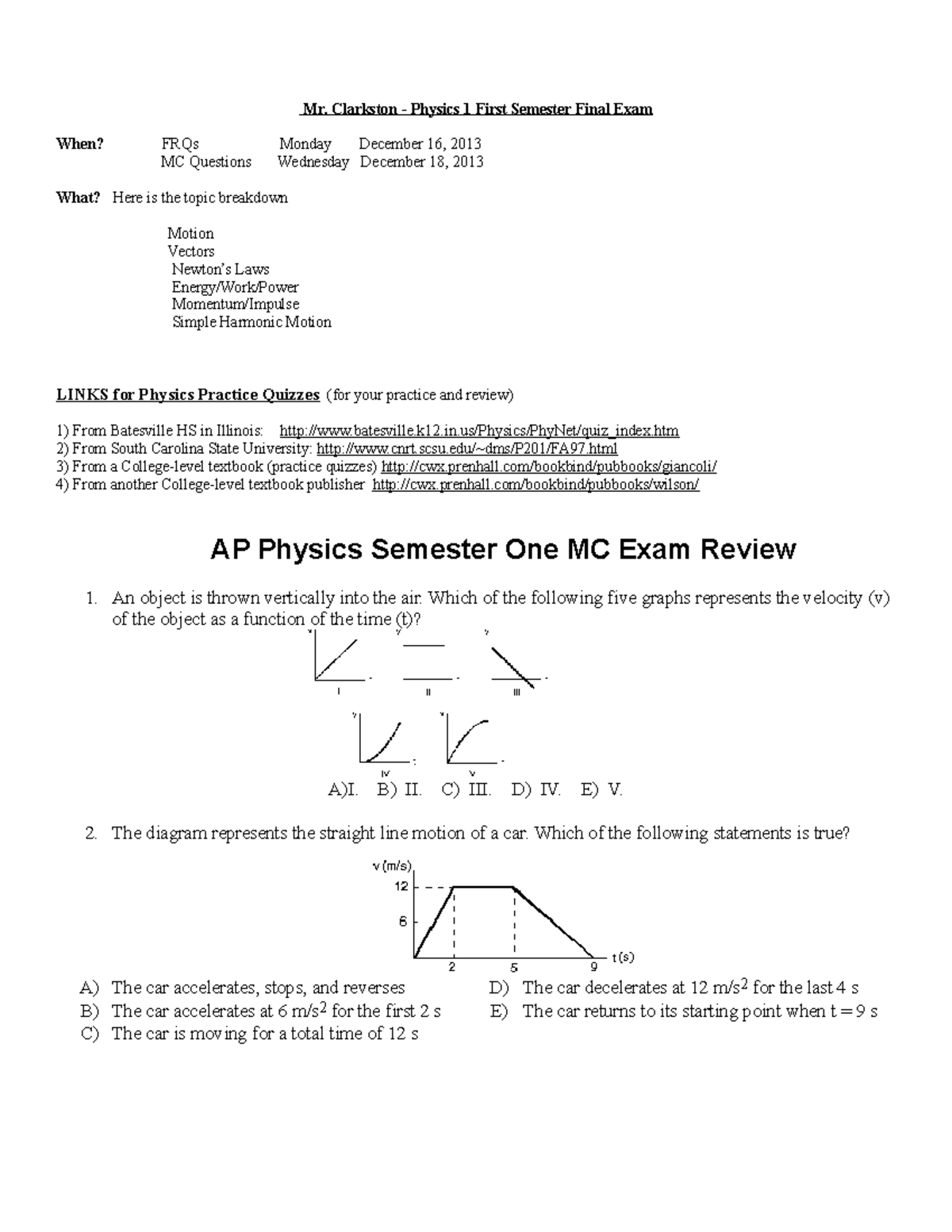 First Semester Info and Final Review Mr. Clarkston Physics 1 First