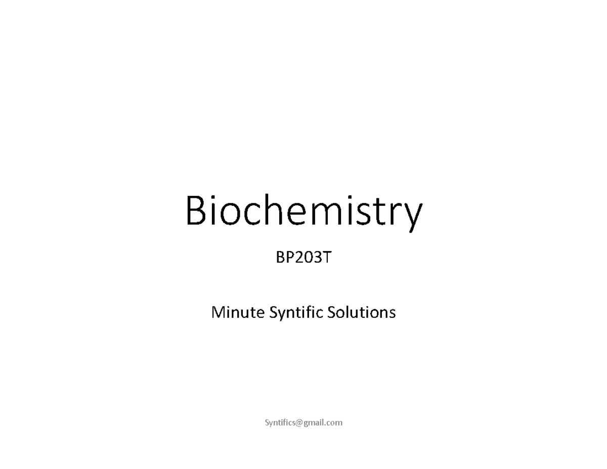 BP203T2 24 - BiochemistryBiochemistry BP203T Minute Syntific ...