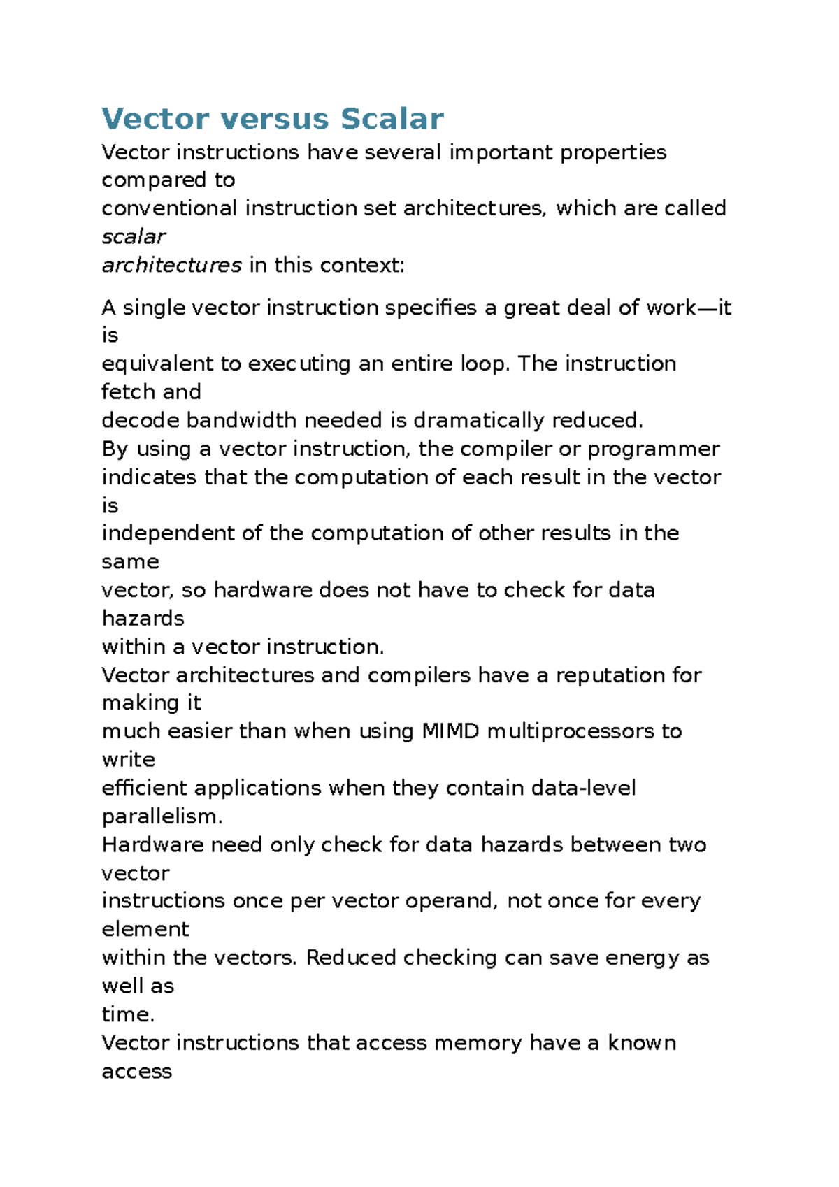 Vector versus Scalar Vector versus Scalar Vector instructions have several important