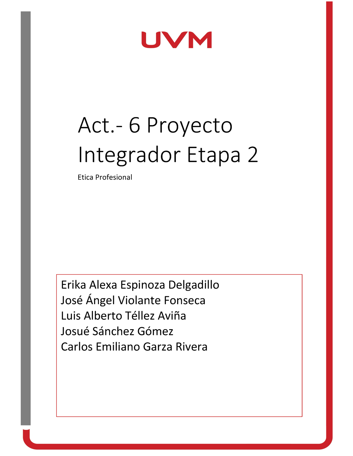 Act 6 Etica Act 6 Proyecto Integrador Etapa 2 Etica Profesional Erika Alexa Espinoza 3816