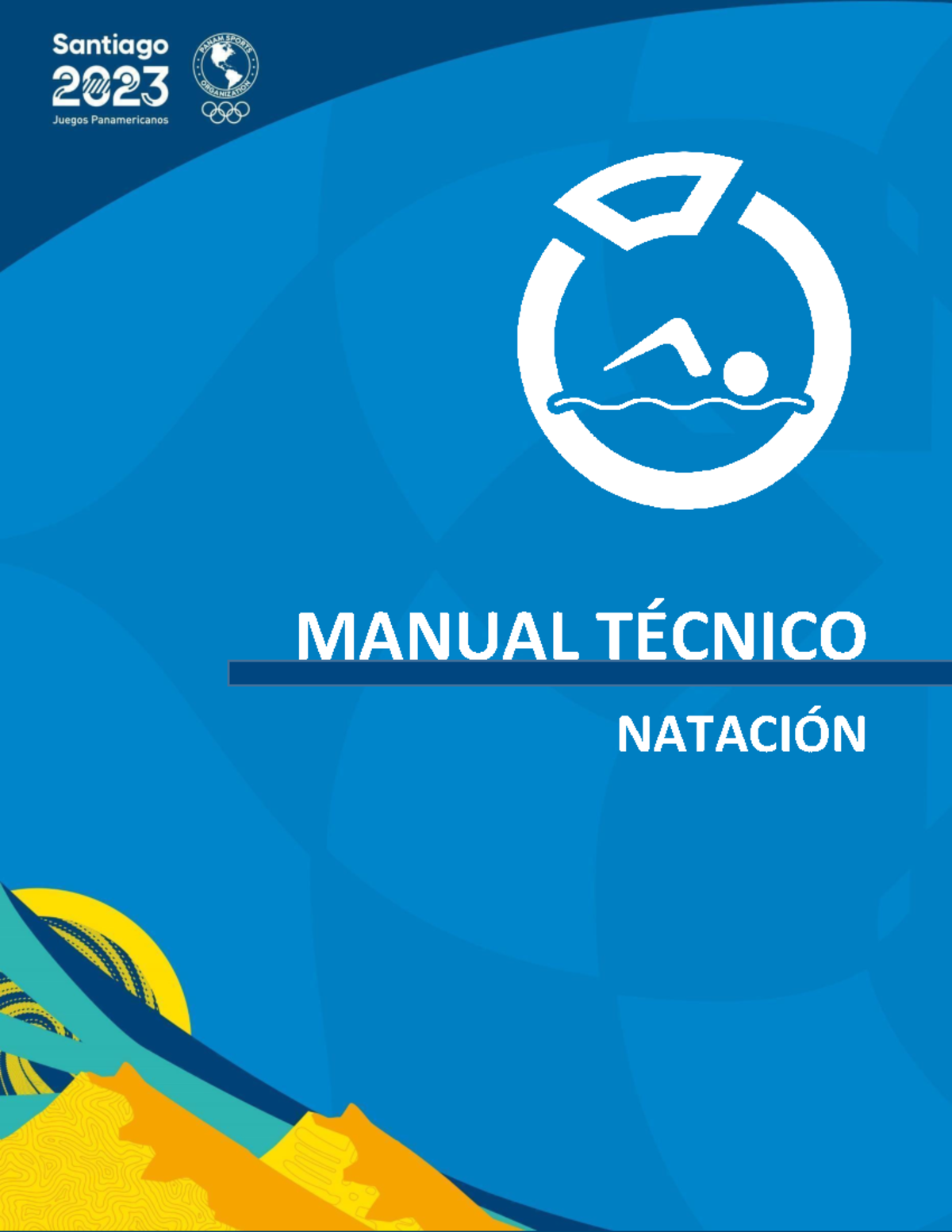 Natación MT Santiago 2023 - MANUAL TÉCNICO NATACIÓN ÍNDICE Introducción