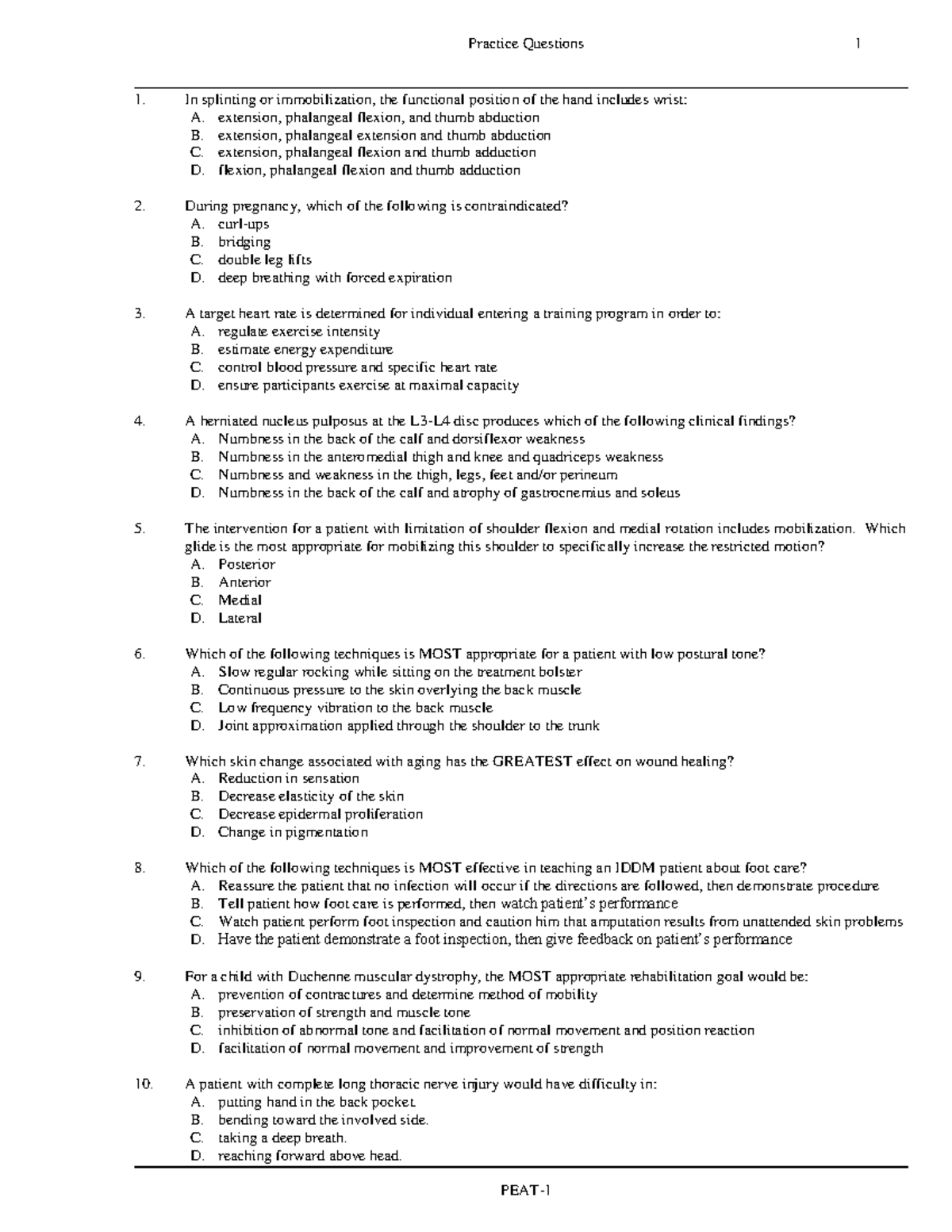 PEAT-1 - Retention exam - In splinting or immobilization, the ...