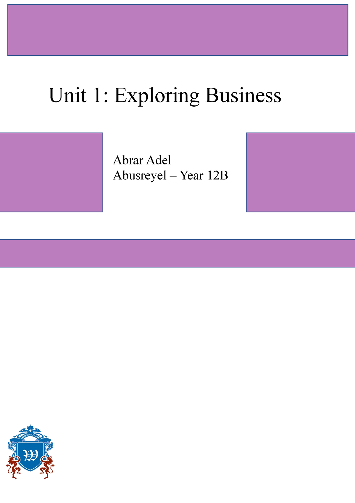 Unit 1 - Exploring Business AB - Unit 1: Exploring Business Abrar Adel ...