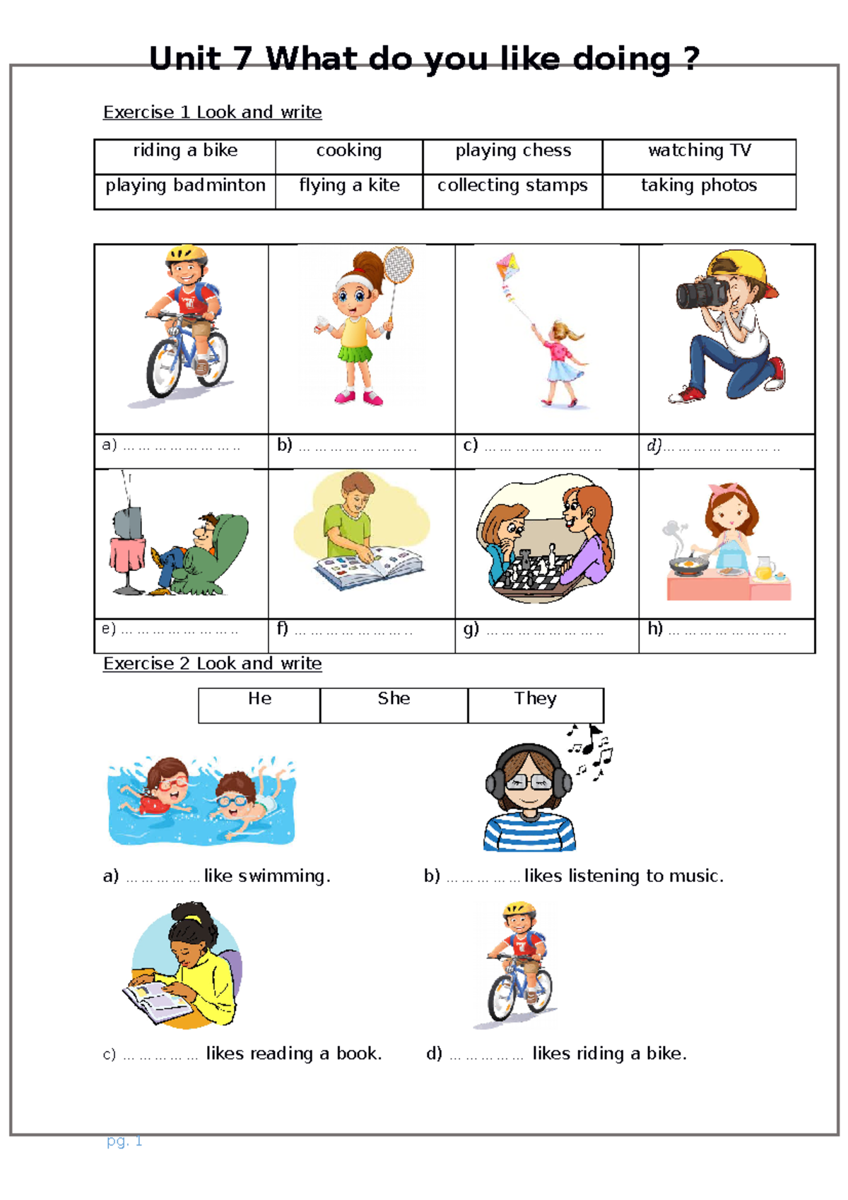 Unit 7 - Tiếng anh kinh tế - Exercise 1 Look and write riding a bike ...