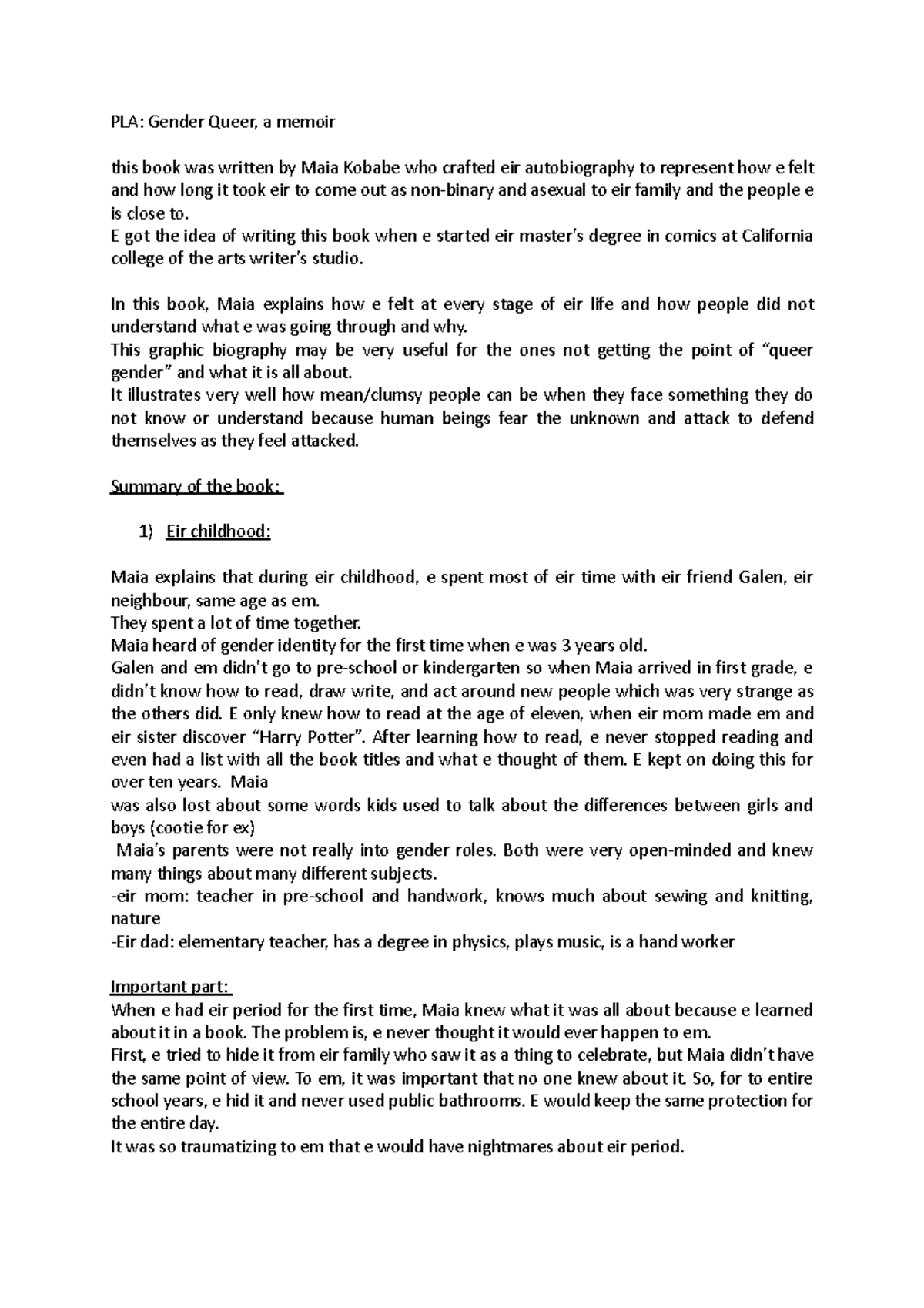 Summary "gender queer" PLA Gender Queer, a memoir this book was written by Maia Kobabe who