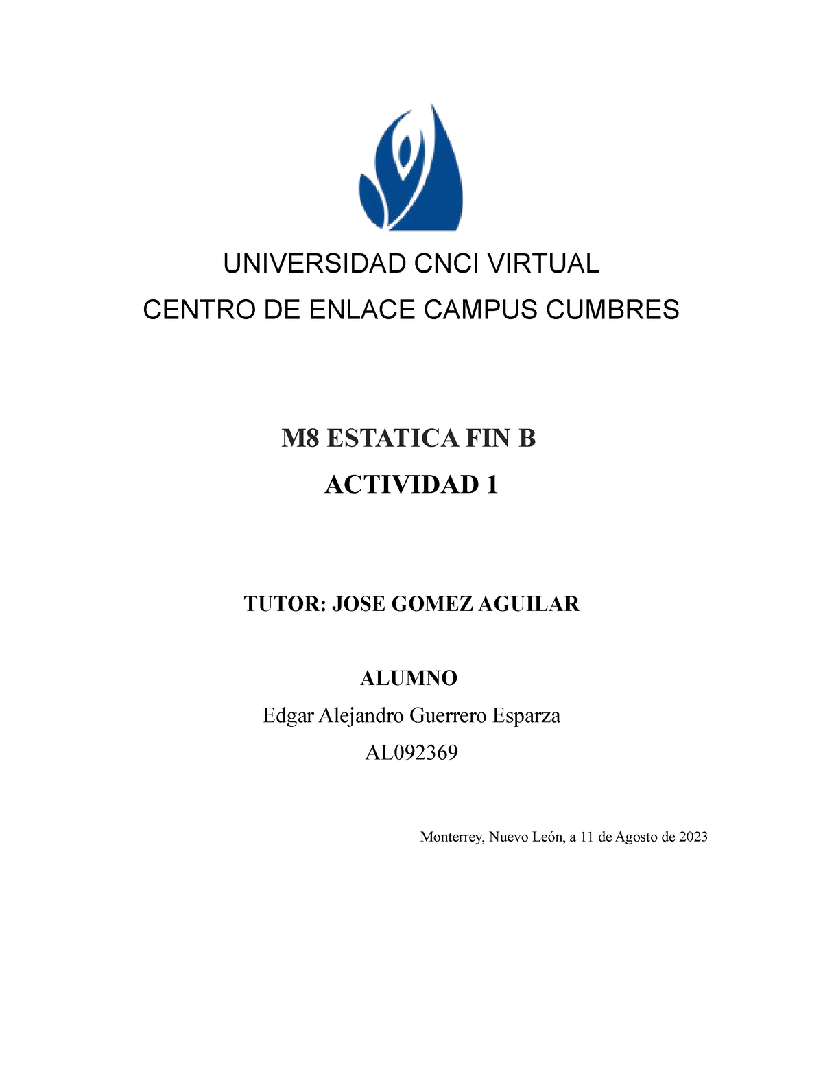 Estatica Actividad 1 - UNIVERSIDAD CNCI VIRTUAL CENTRO DE ENLACE CAMPUS ...