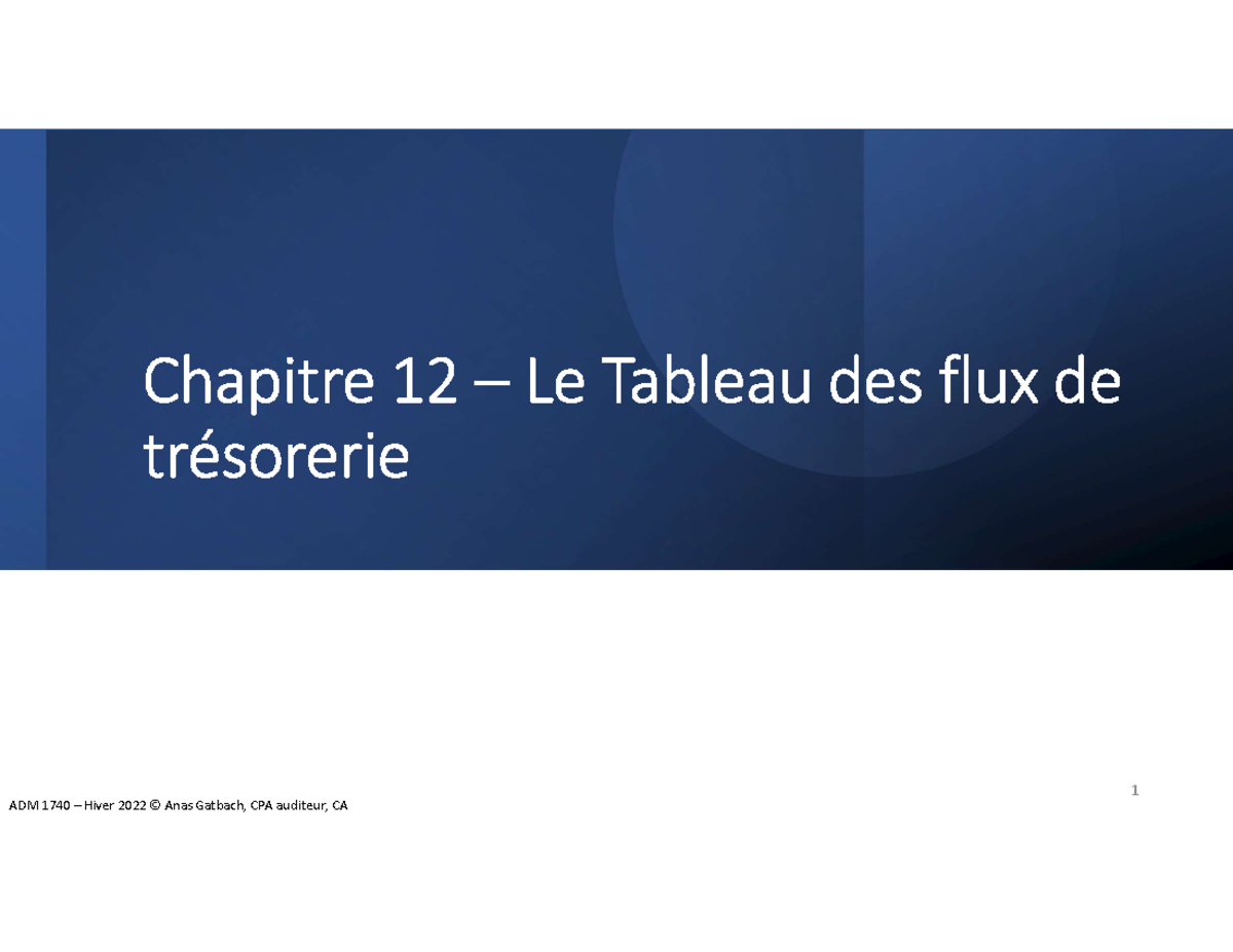 Chapitre 12 Tableau Des Flux De Tresorerie - Chapitre 12 – Le Tableau ...