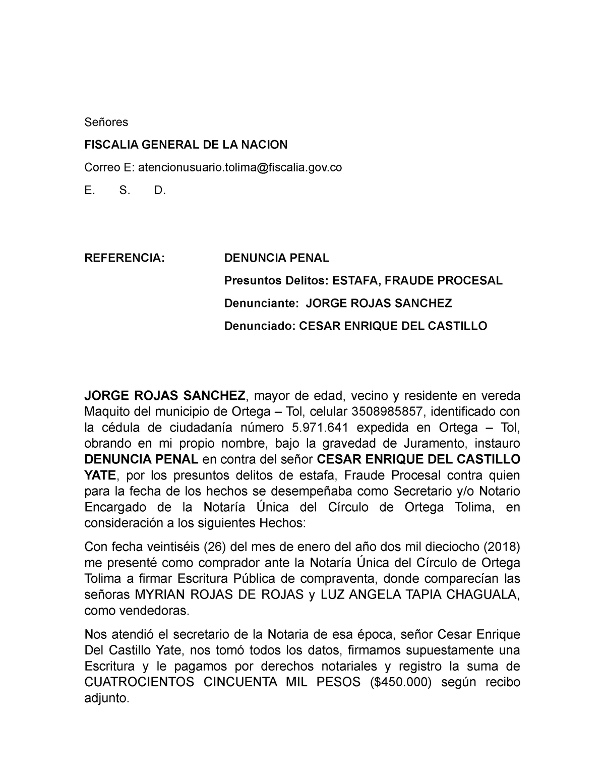 Denuncia Penal - Jorge Rojas Sanchez (estafa, fraude procesal) - Señores  FISCALIA GENERAL DE LA - Studocu