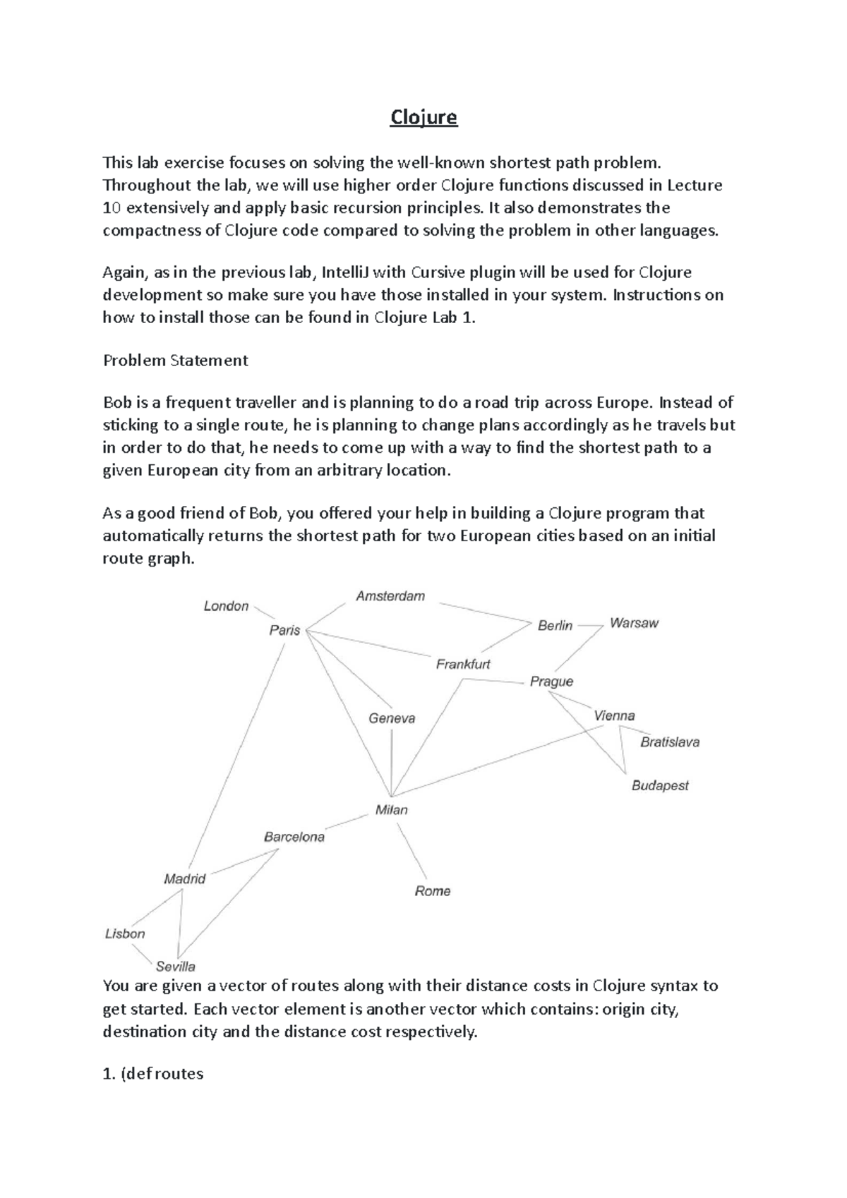 Clojure - Clojure This lab exercise focuses on solving the well-known ...