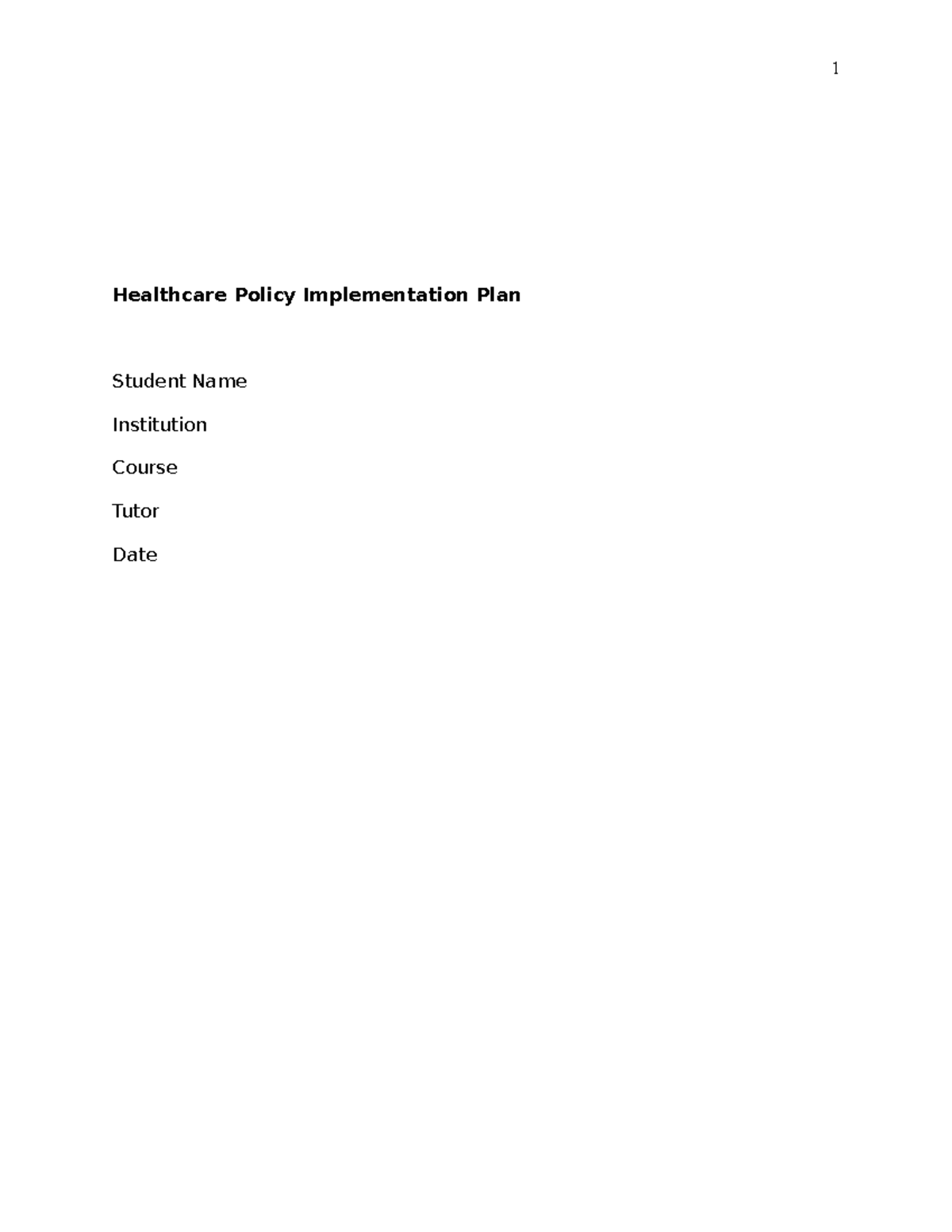392501117-Healthcare Policy Implementation Plan - Healthcare Policy ...