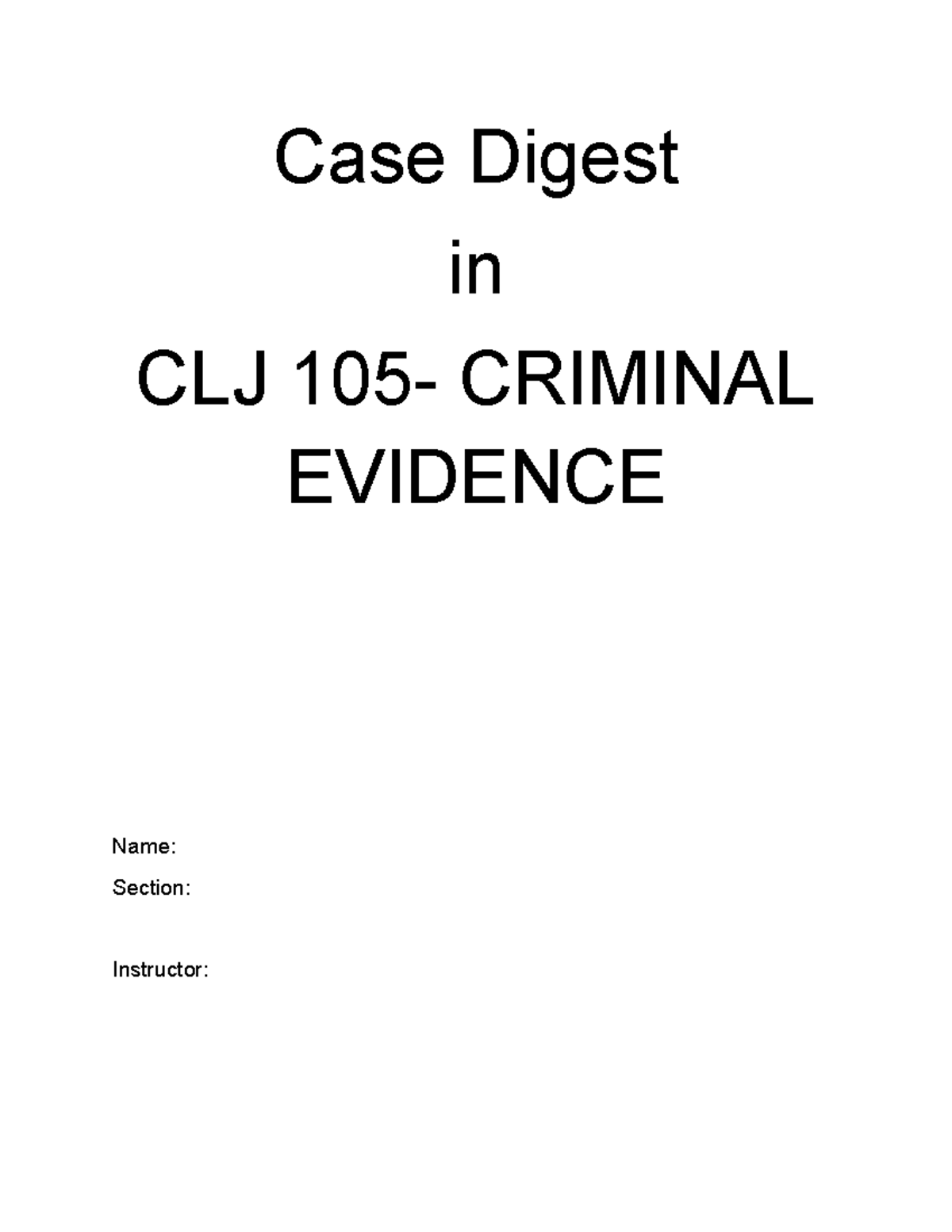 Case Digest - Case Digest in CLJ 105- CRIMINAL EVIDENCE Name: Section ...