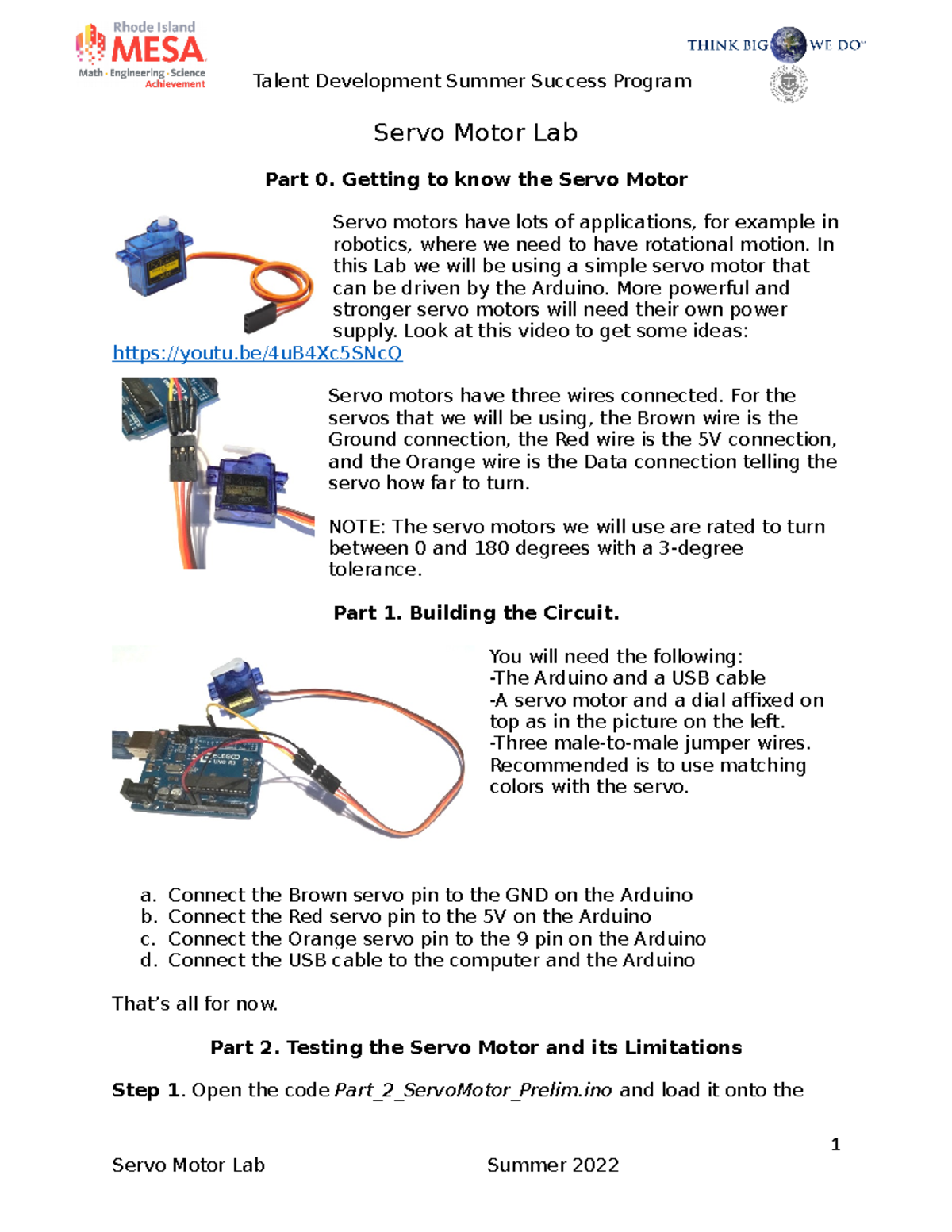 Servo Motor Lab2 Servo Motor Lab Part 0. Getting to know the Servo Motor Servo motors have