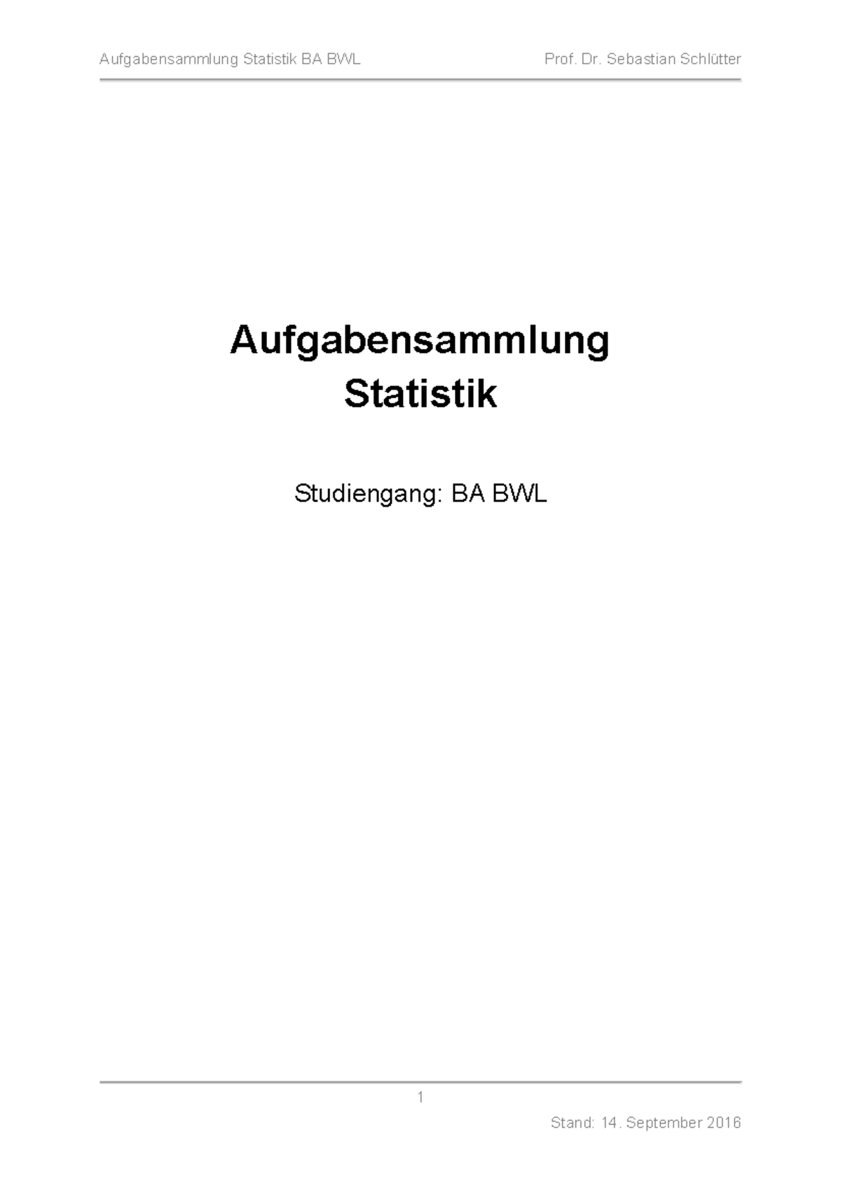 Lösungen TEIL6+7+8 - Klausuraufgaben - 1 Aufgabensammlung Statistik ...