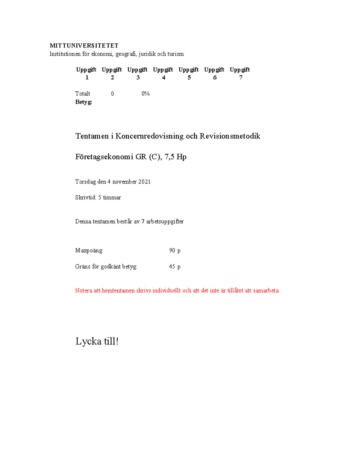 4 Rättningsförslag Tentamen 211104 MITTUNIVERSITETET Institutionen