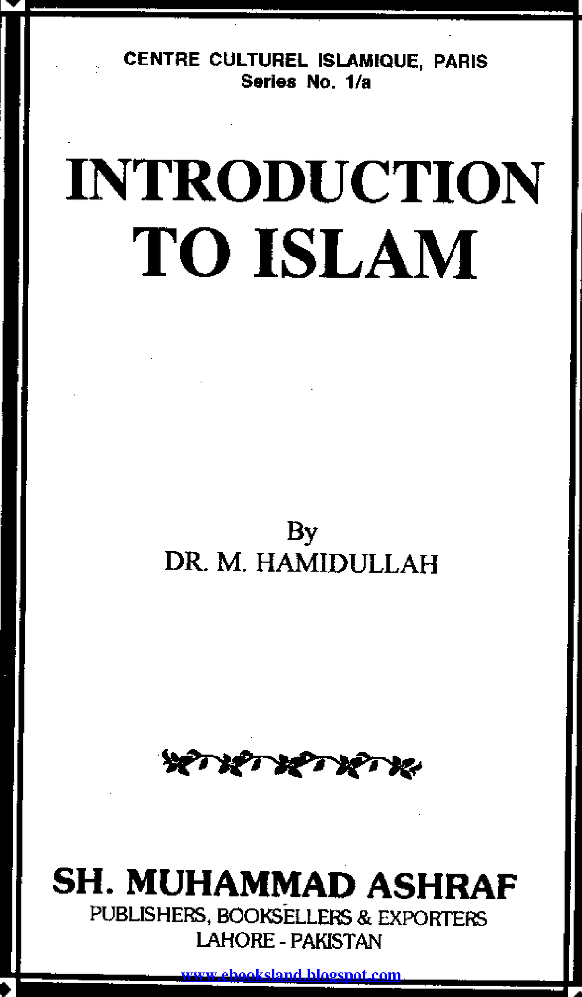 Introduction To Islam, By, Dr Muhammad Hamidullah - Religious Studies ...