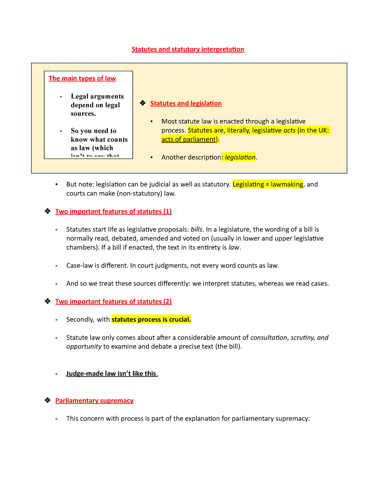 Statutes and statutory interpretation Statutes are, literally, legislative acts (in the UK